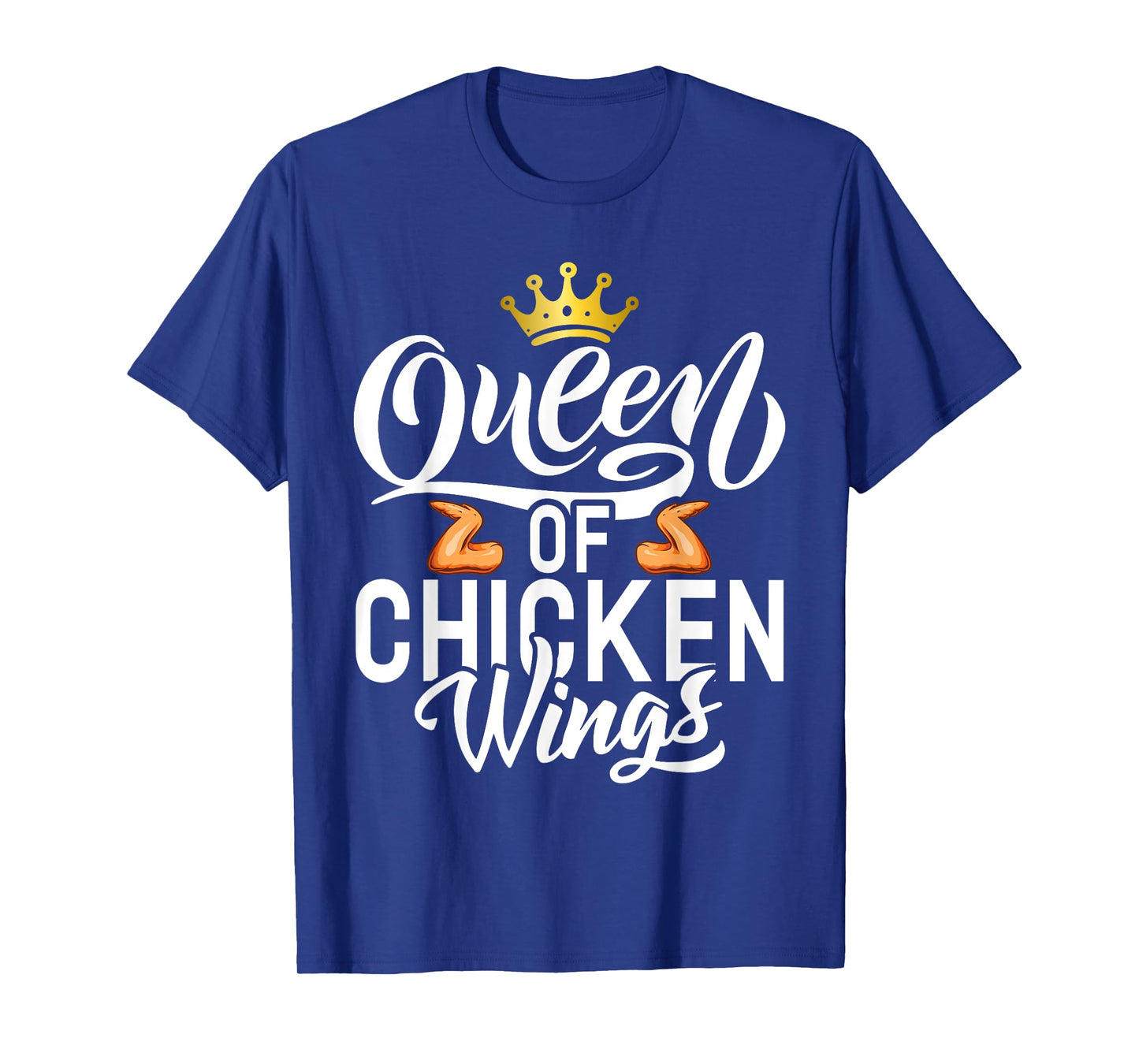 Queen of Chicken Wings T-Shirt