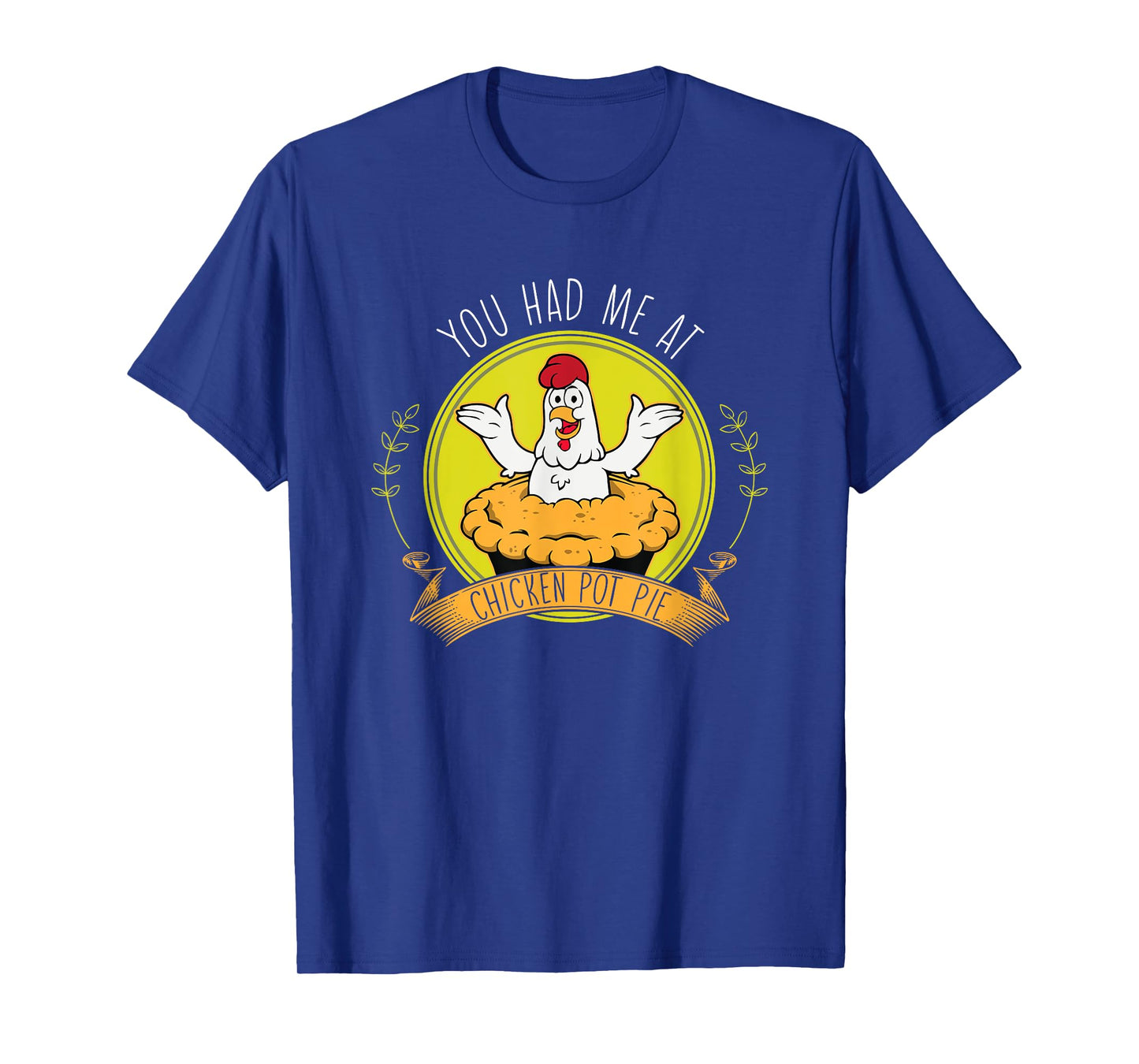 Funny Chicken Food Farmer Chicken Lover Chicken Pot Pie T-Shirt