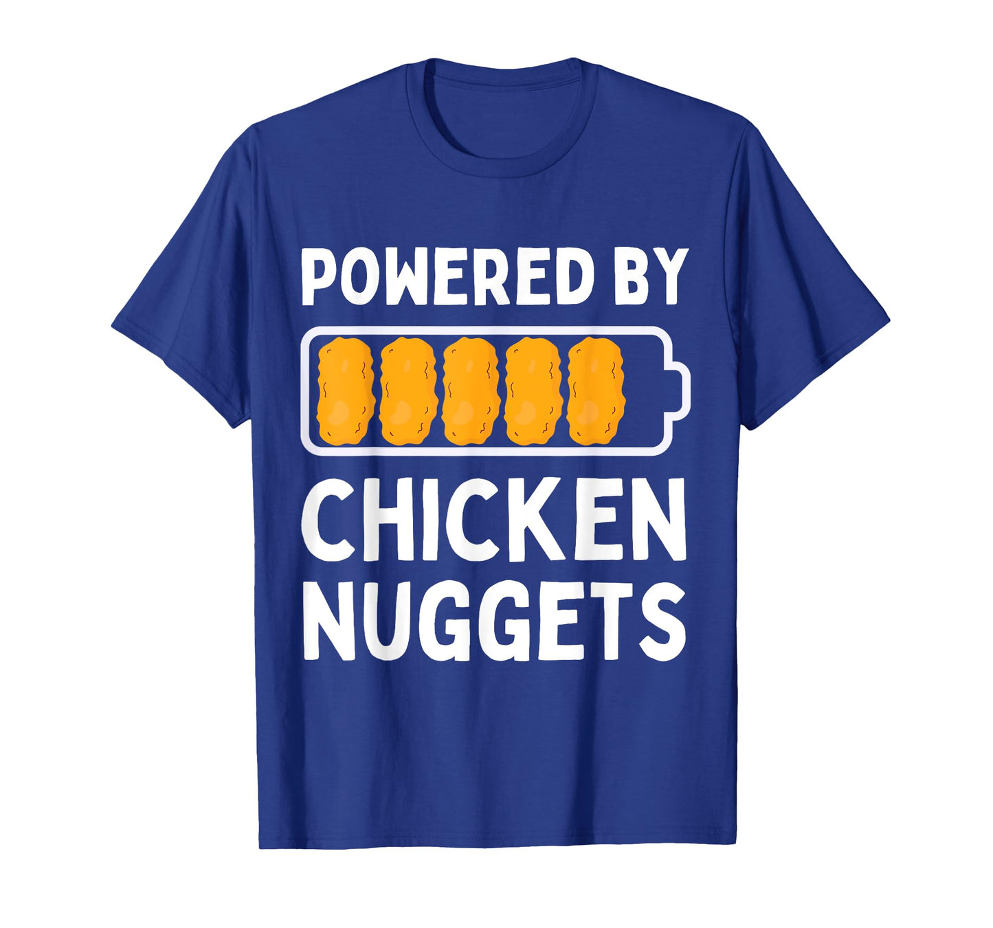 Powered by Chicken Nuggets Lover Funny Chicken Tenders T-Shirt