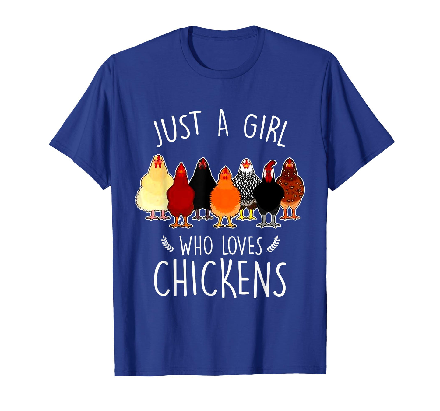 Just A Girl Who Loves Chickens Funny Women Chicken Lover T-Shirt