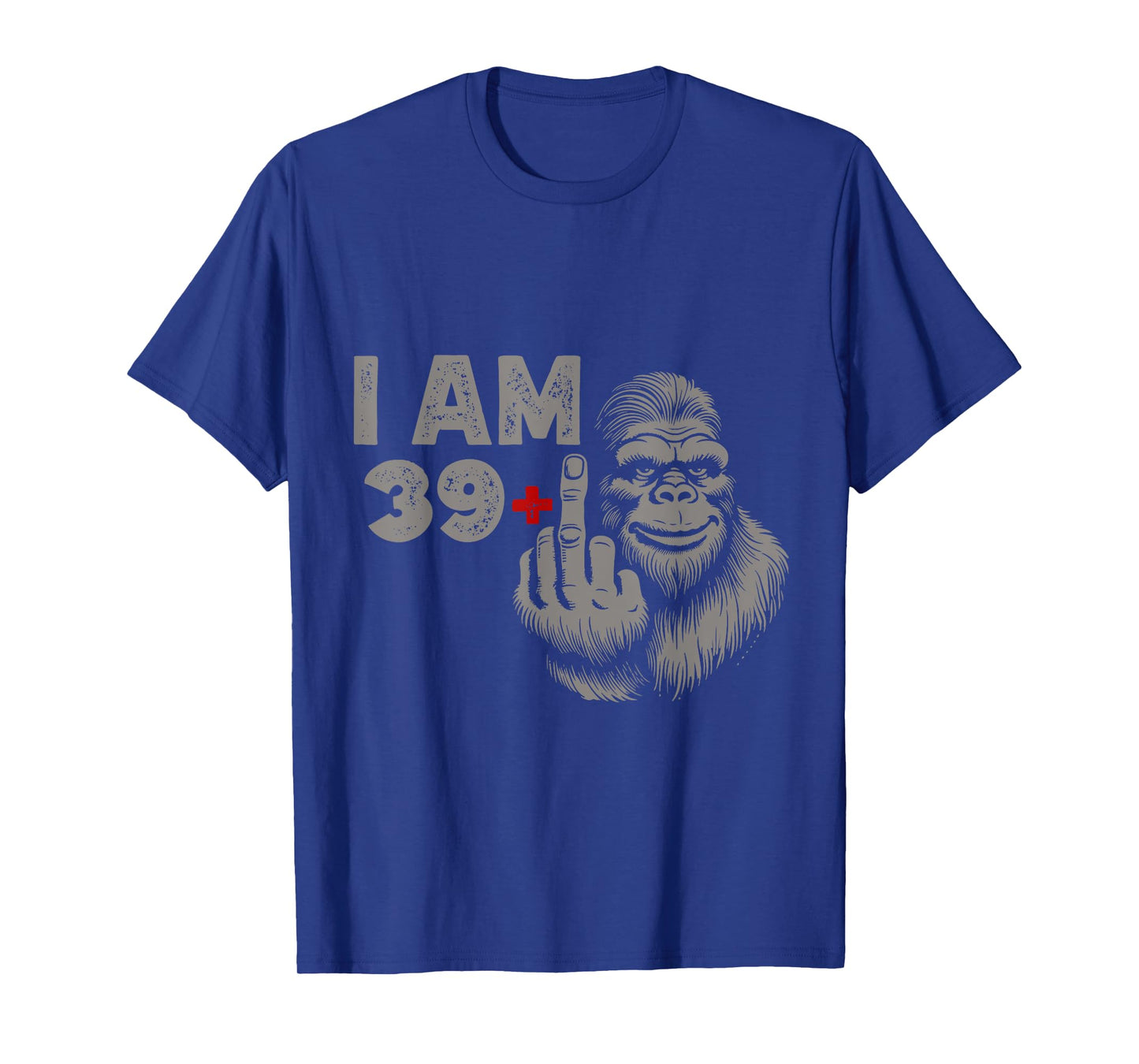 I am 39 Plus Bigfoot Sasquatch Funny 40th men's Birthday T-Shirt
