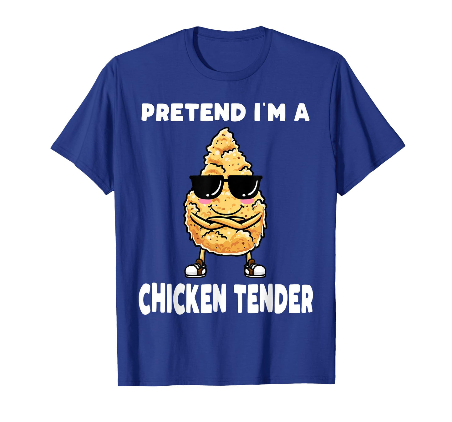 Pretend I'm a Chicken Tender Costume Funny T-Shirt