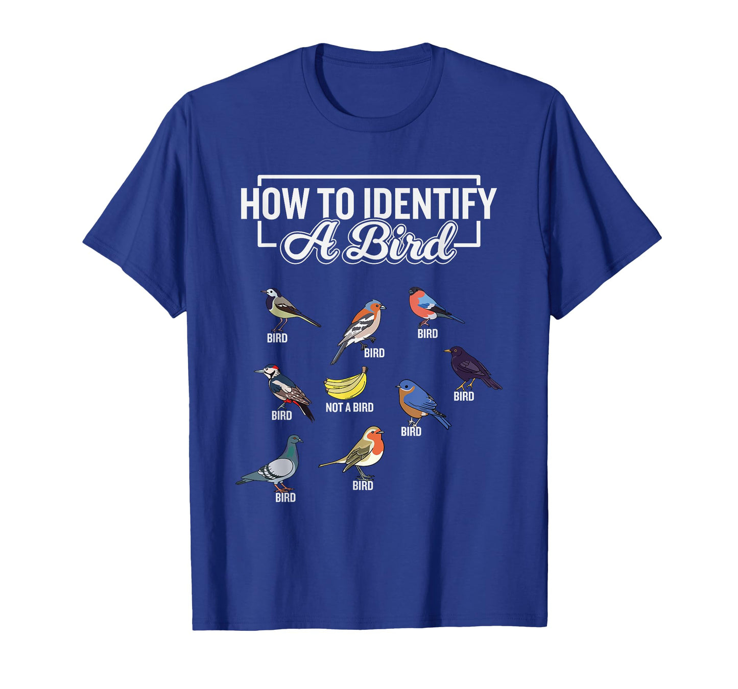 Funny Bird Watcher How To Identify a Bird Unique Birder T-Shirt