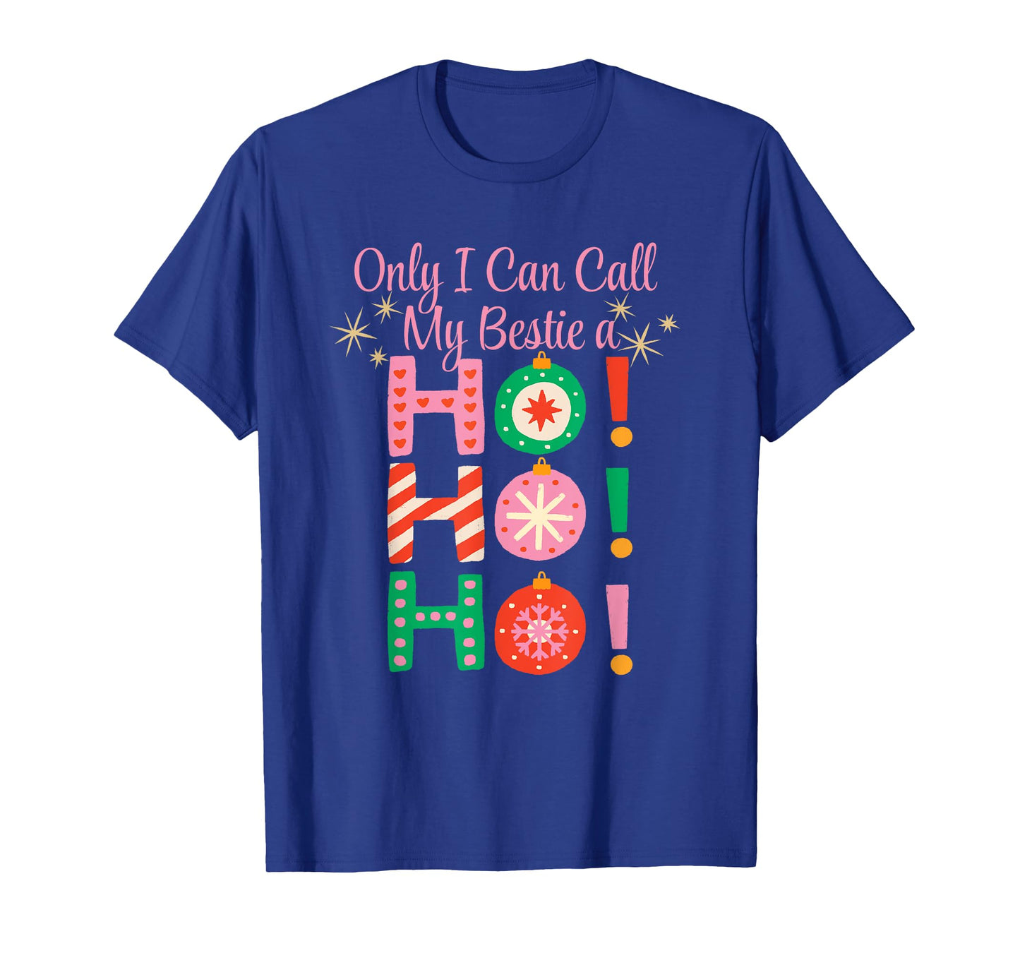 Only I Can Call My Bestie A Ho Ho Ho Christmas Vintage T-Shirt