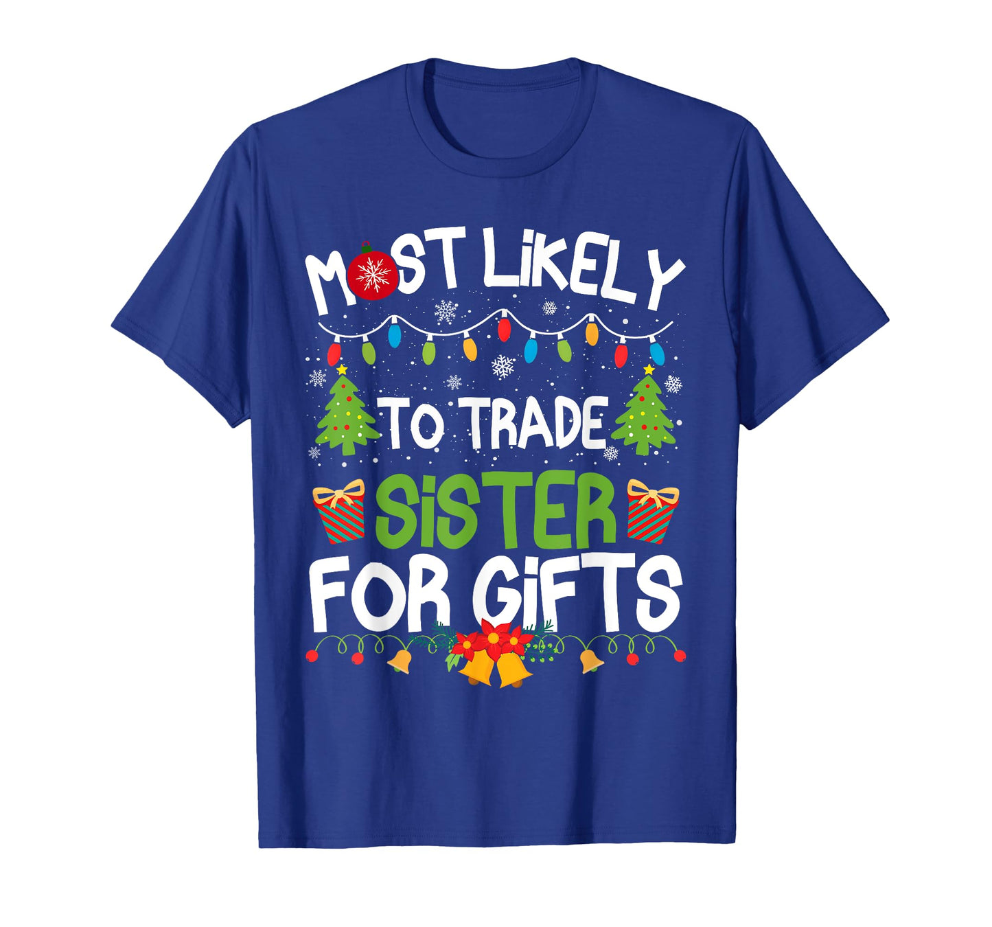 Family Matching Christmas Most Likely to Trade Sister T-Shirt