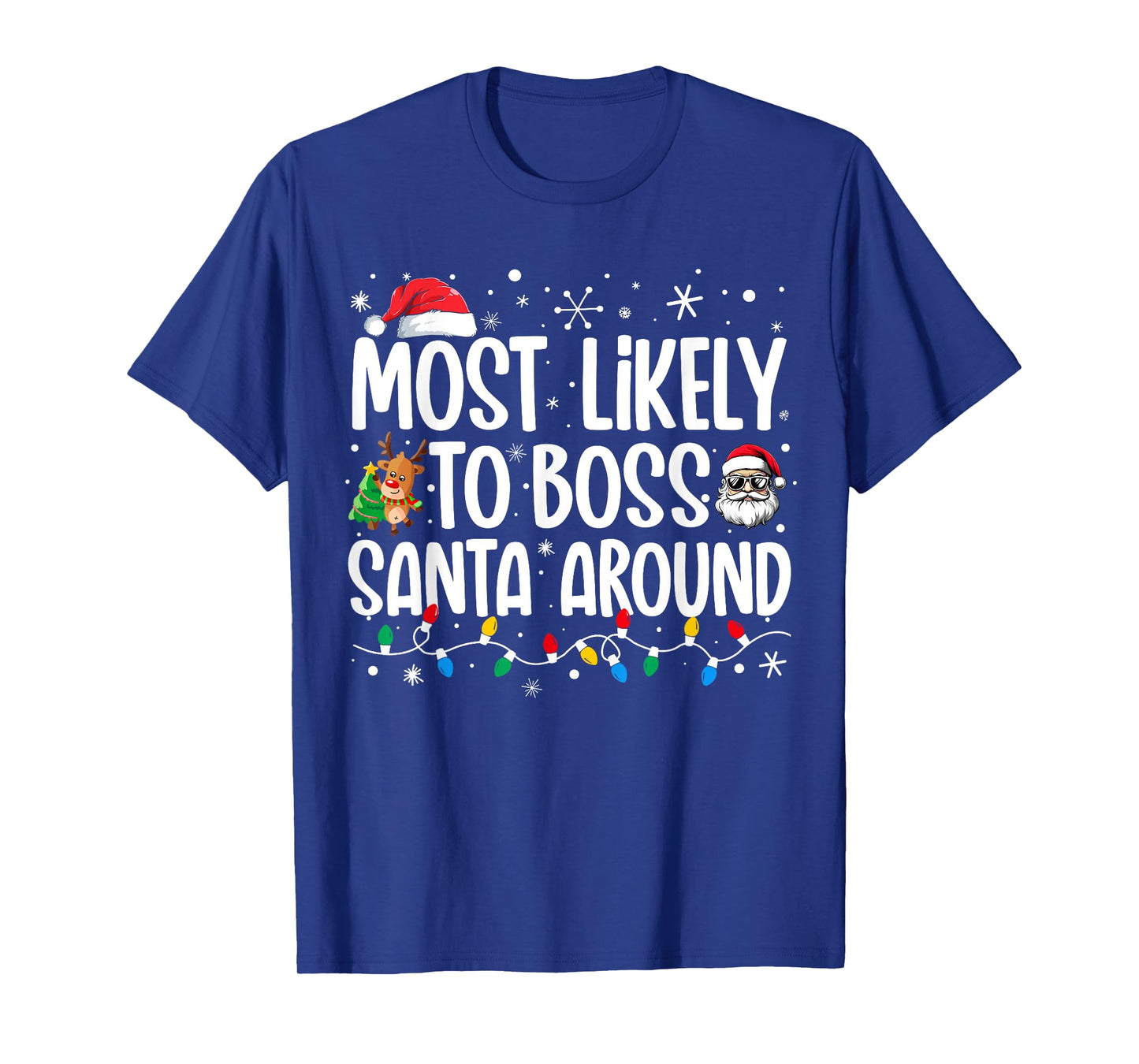 Most Likely To Boss Santa Around Funny Family Christmas T-Shirt