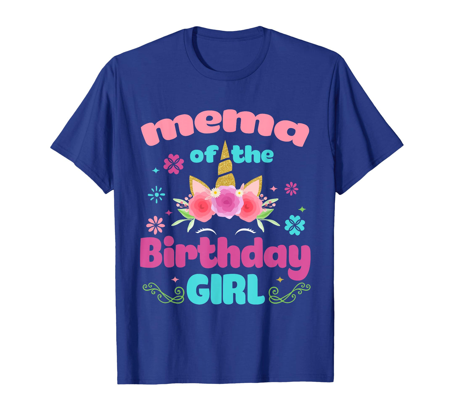 Mema of The Birthday Girl Unicorn Flower Grandma T-Shirt