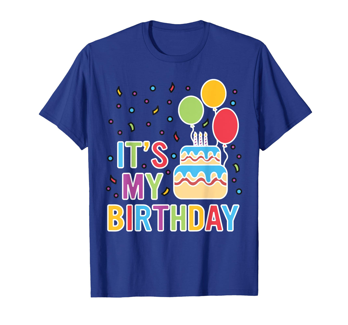 It's My Birthday for Women Teens Girls or Boys Birthday T-Shirt