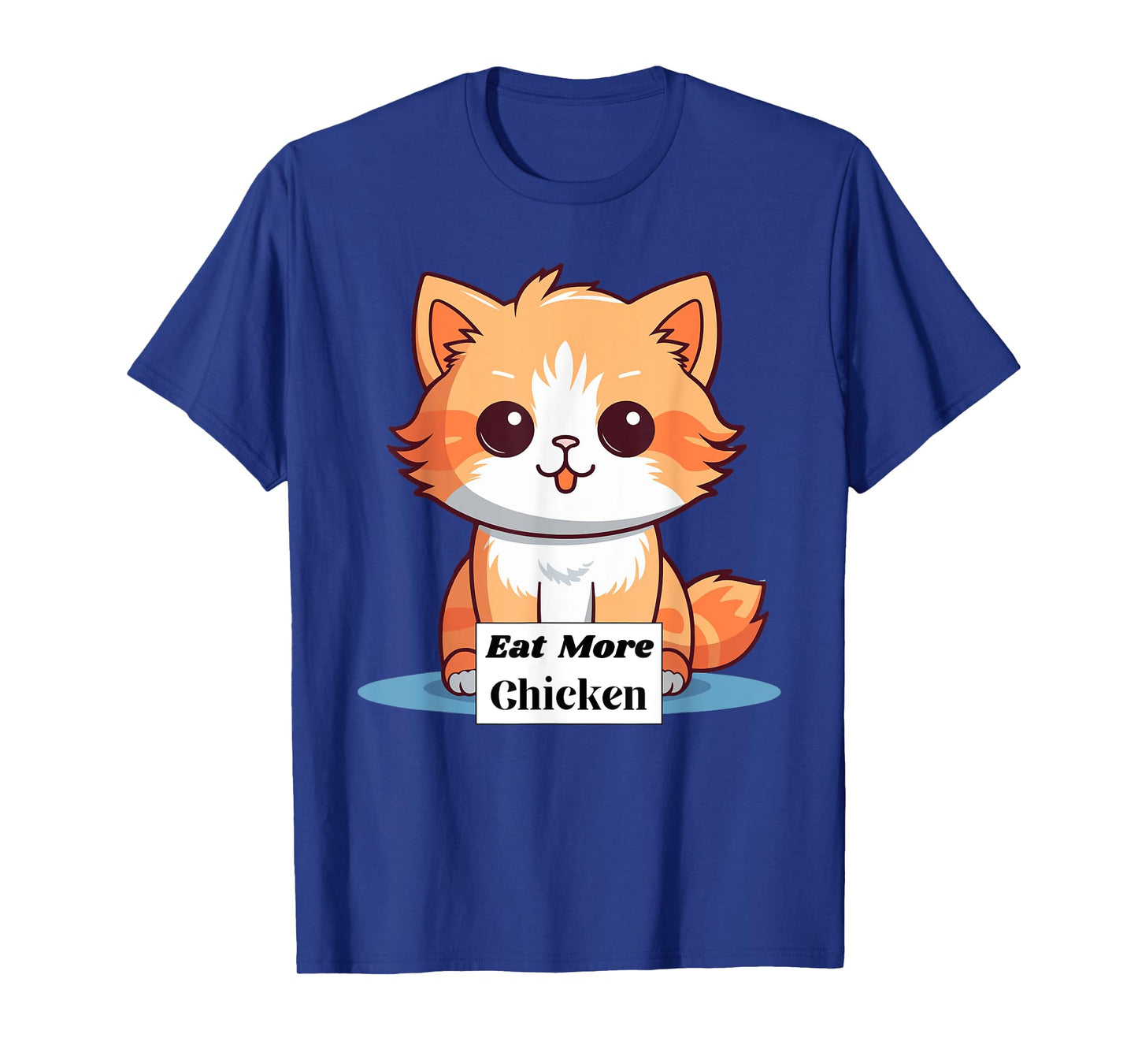Cute Cat Saying to Eat More Chicken T-Shirt for Men Women Girls Kids