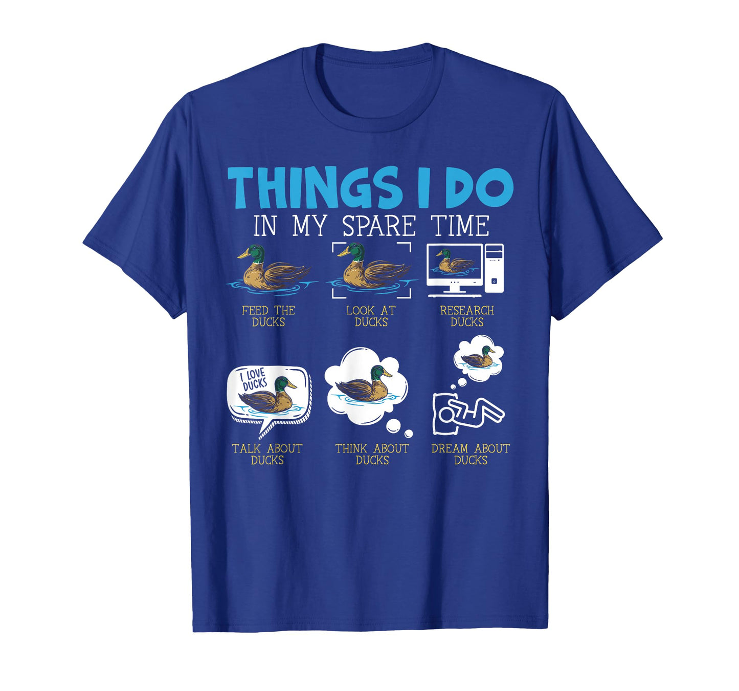 Things I Do In My Spare Time Ducks Duckling Duck Lover Bird T-Shirt
