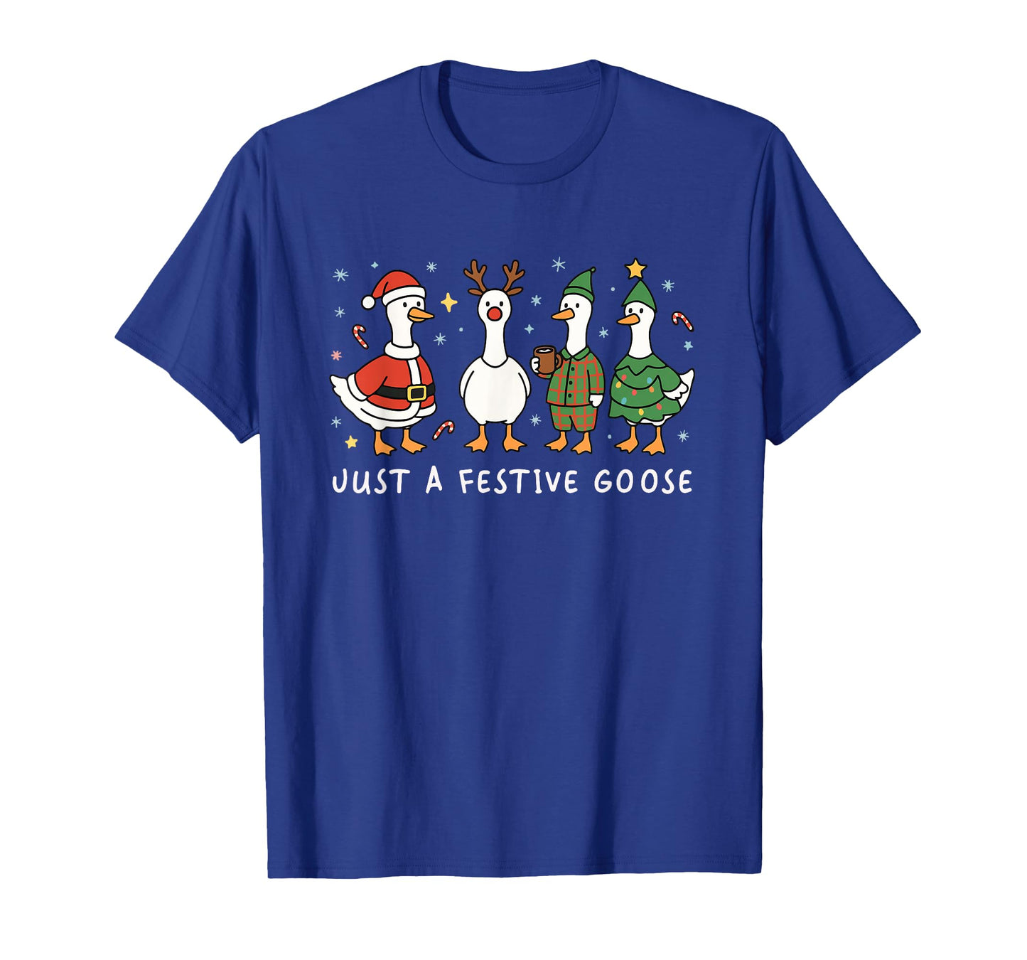 Just A Festive Goose Christmas Funny Silly Holiday Party T-Shirt