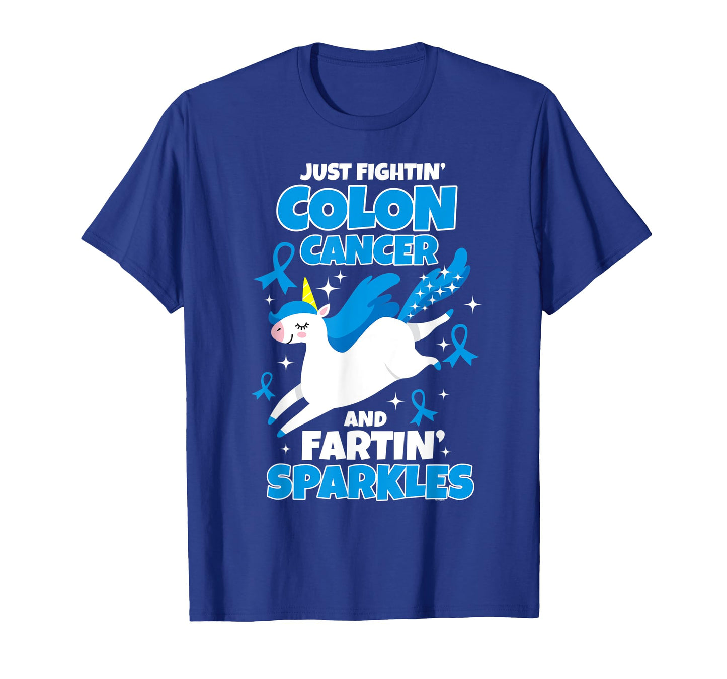 Just Fightin' Colon Cancer Fartin' Sparkles Fighter Unicorn T-Shirt