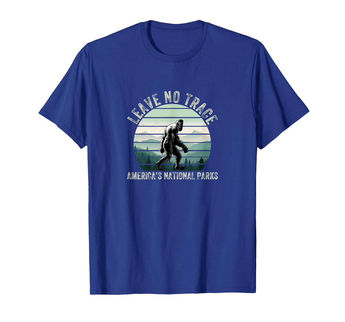 Bigfoot Hike Like Sasquatch Leave No Trace Hiker Camper T-Shirt