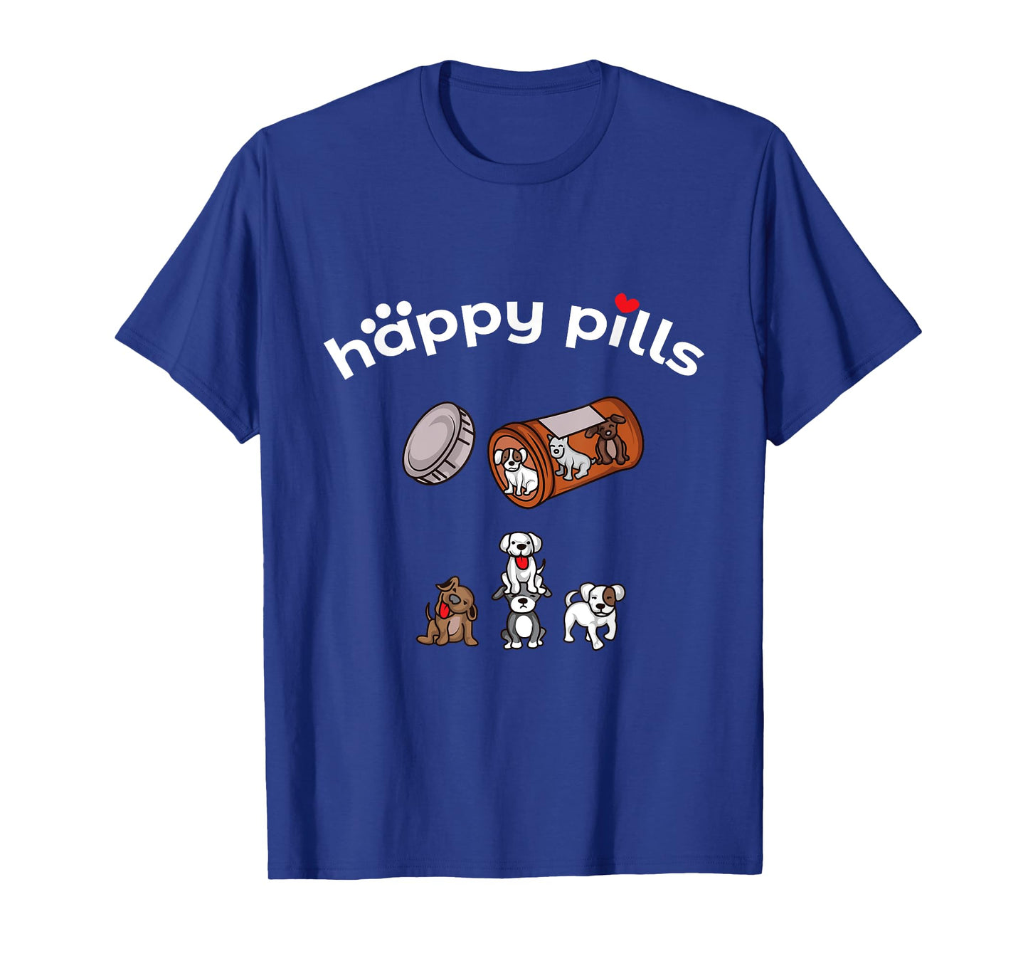 Happy Pills Tee Shirt - Puppies are the best medicine T-Shirt