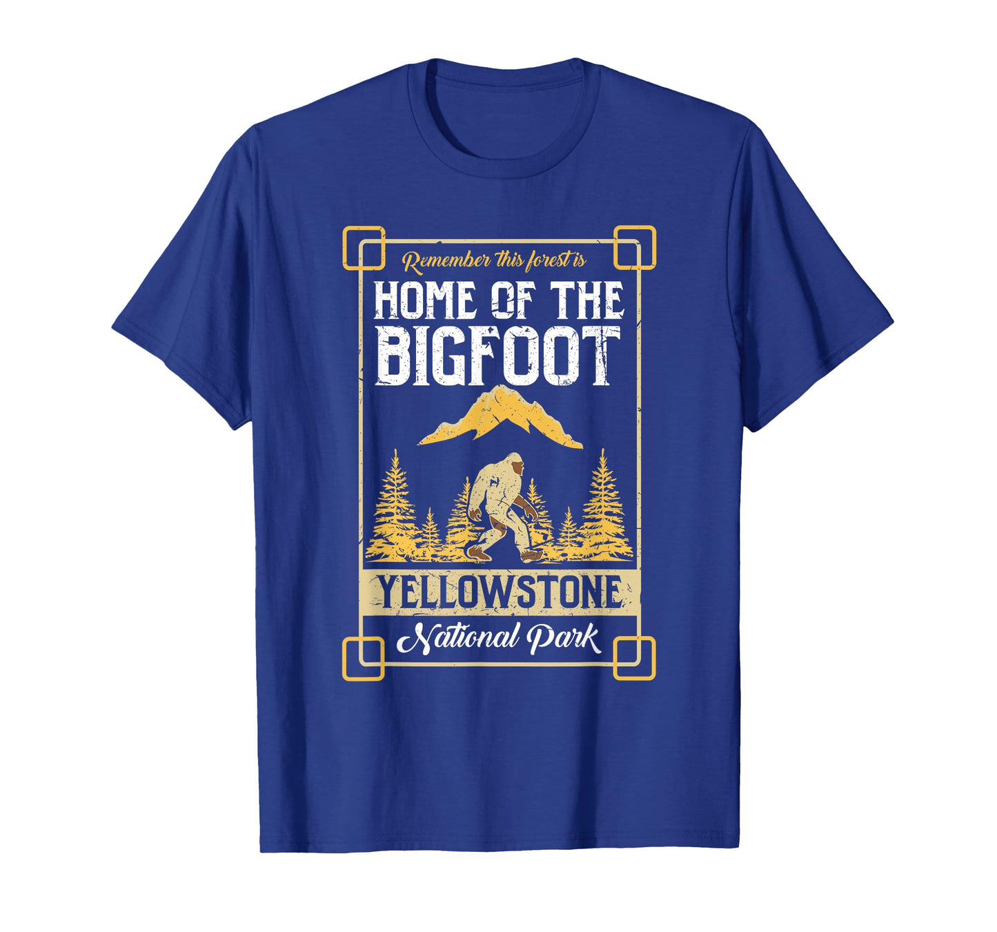 Home Of The Bigfoot Yellowstone National Park Shirt Gift T-Shirt