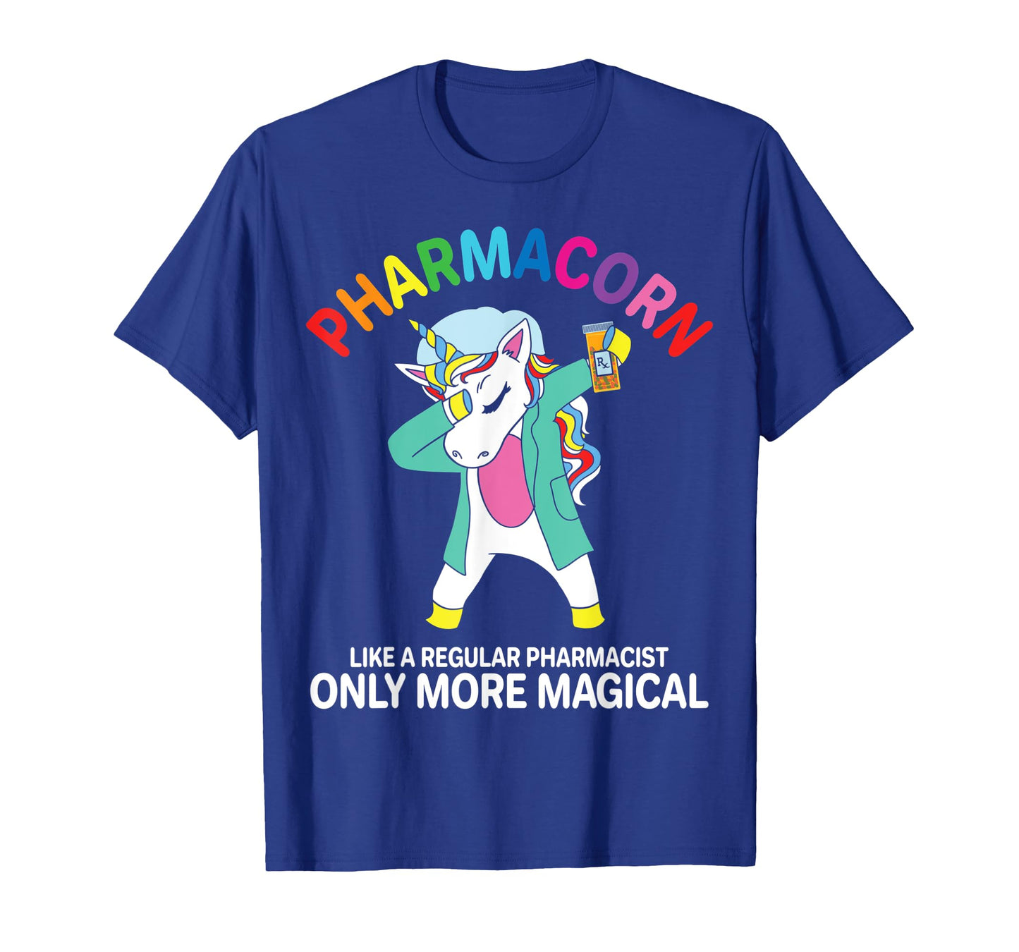 Funny Pharmacist Pharmacy Technician Pharmacorn Unicorn T-Shirt