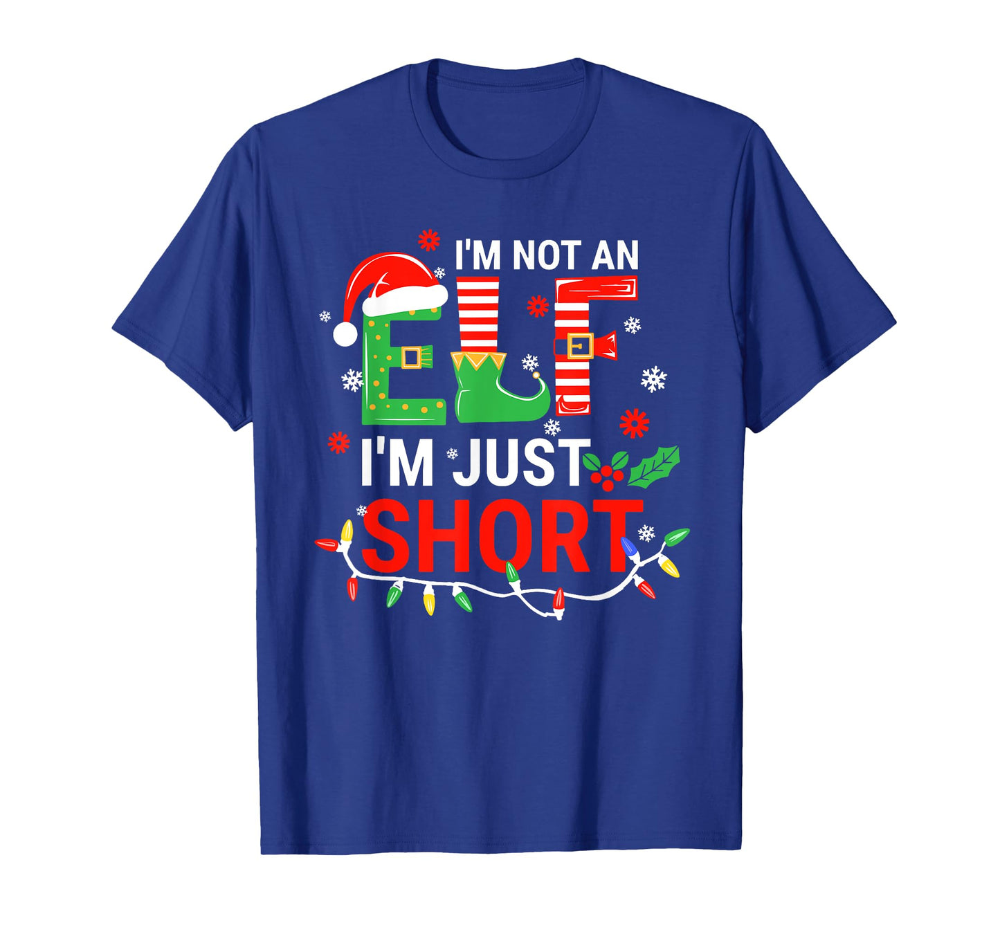 I'm Not An Elf I'm Just Short Shirt Men Women Christmas T-Shirt