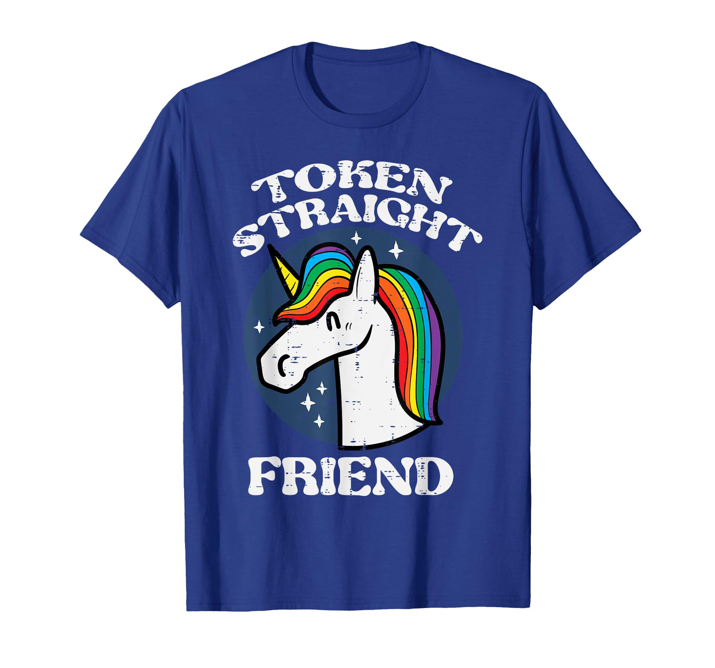 Token Straight Friend Unicorn Gay Rainbow Pride LGBTQ Women T-Shirt