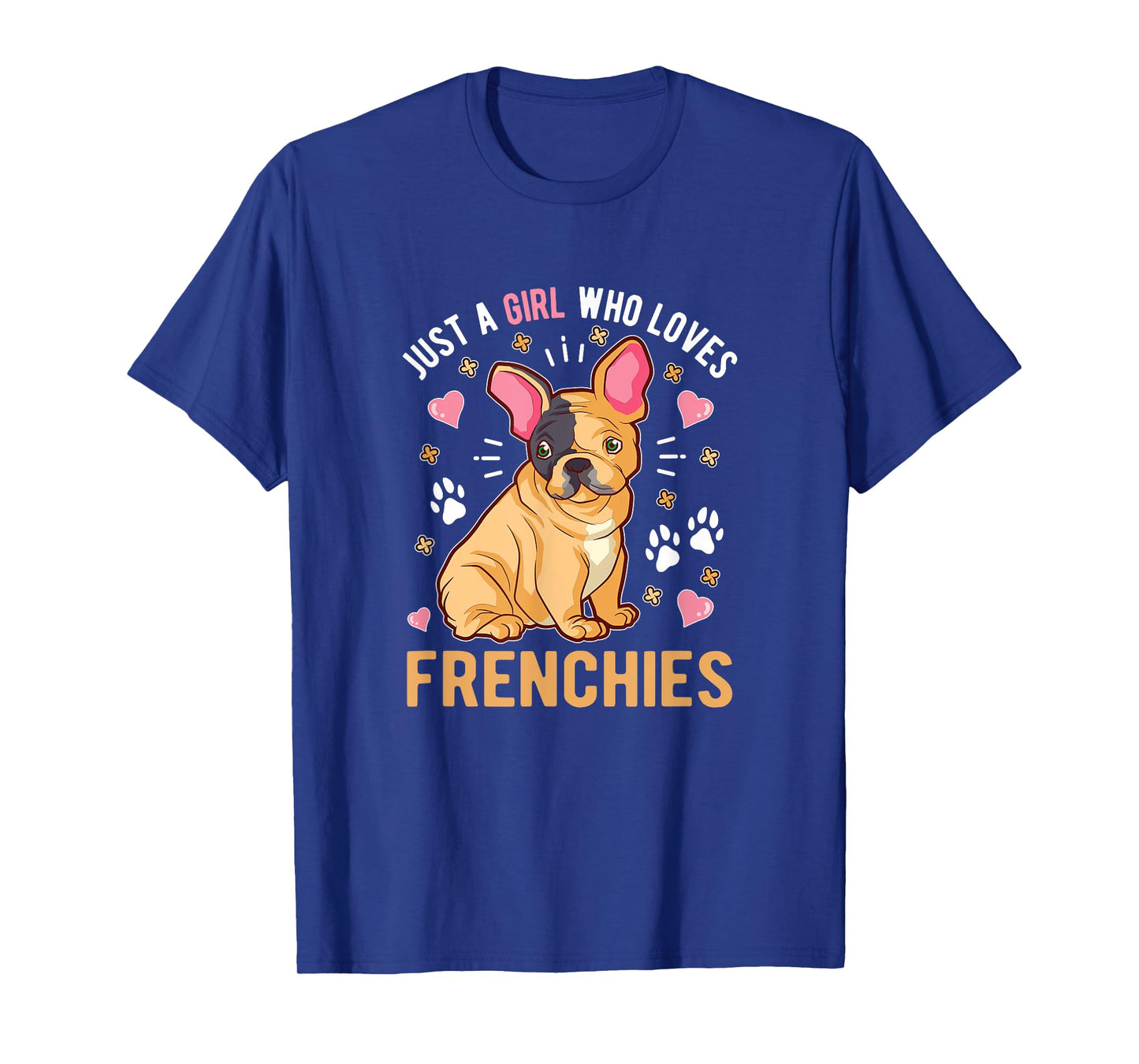 Just A Girl Who Loves Frenchies French Bulldog T-Shirt