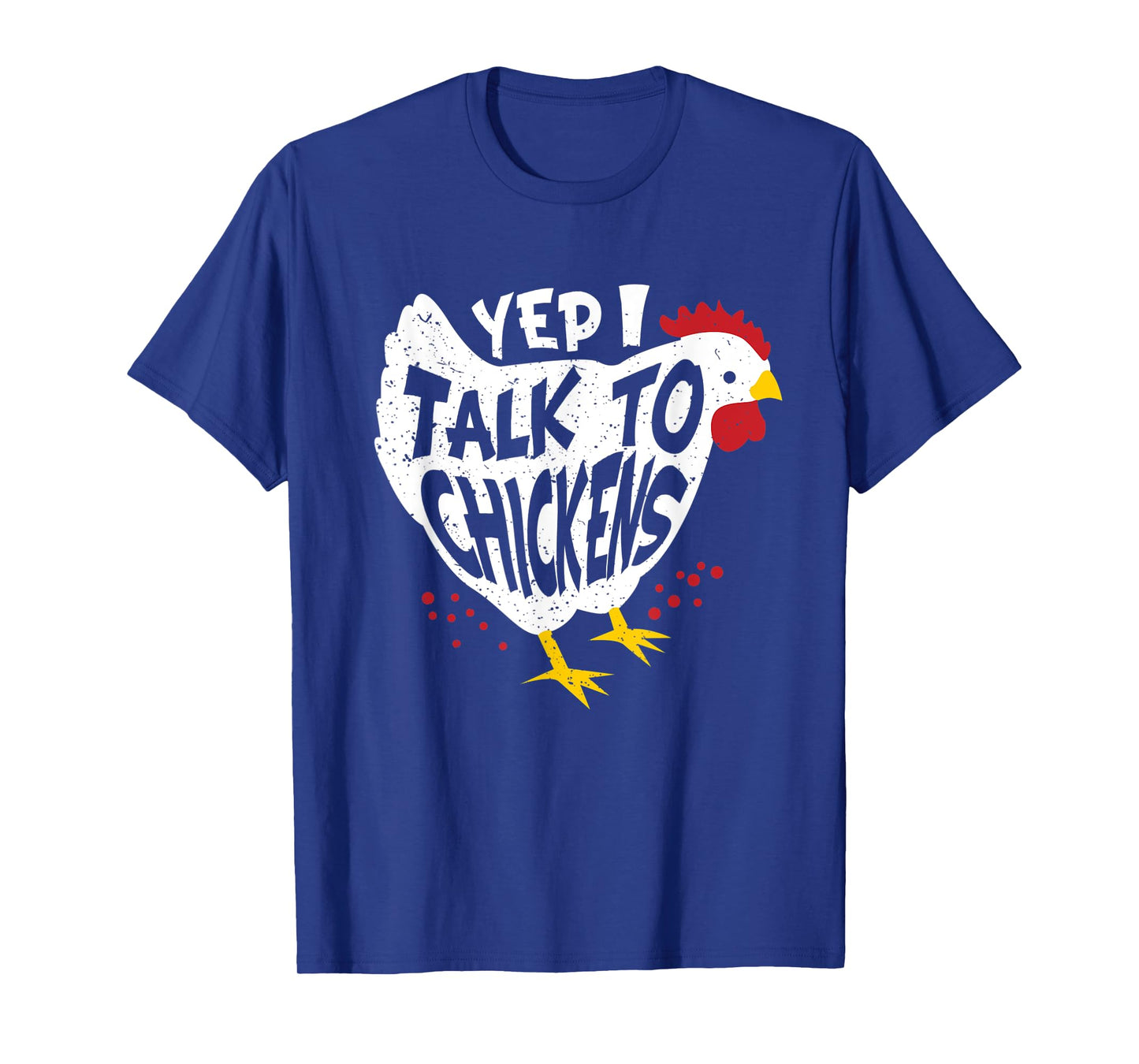 Yes i speak to chickens - fun chicken farmer T-Shirt