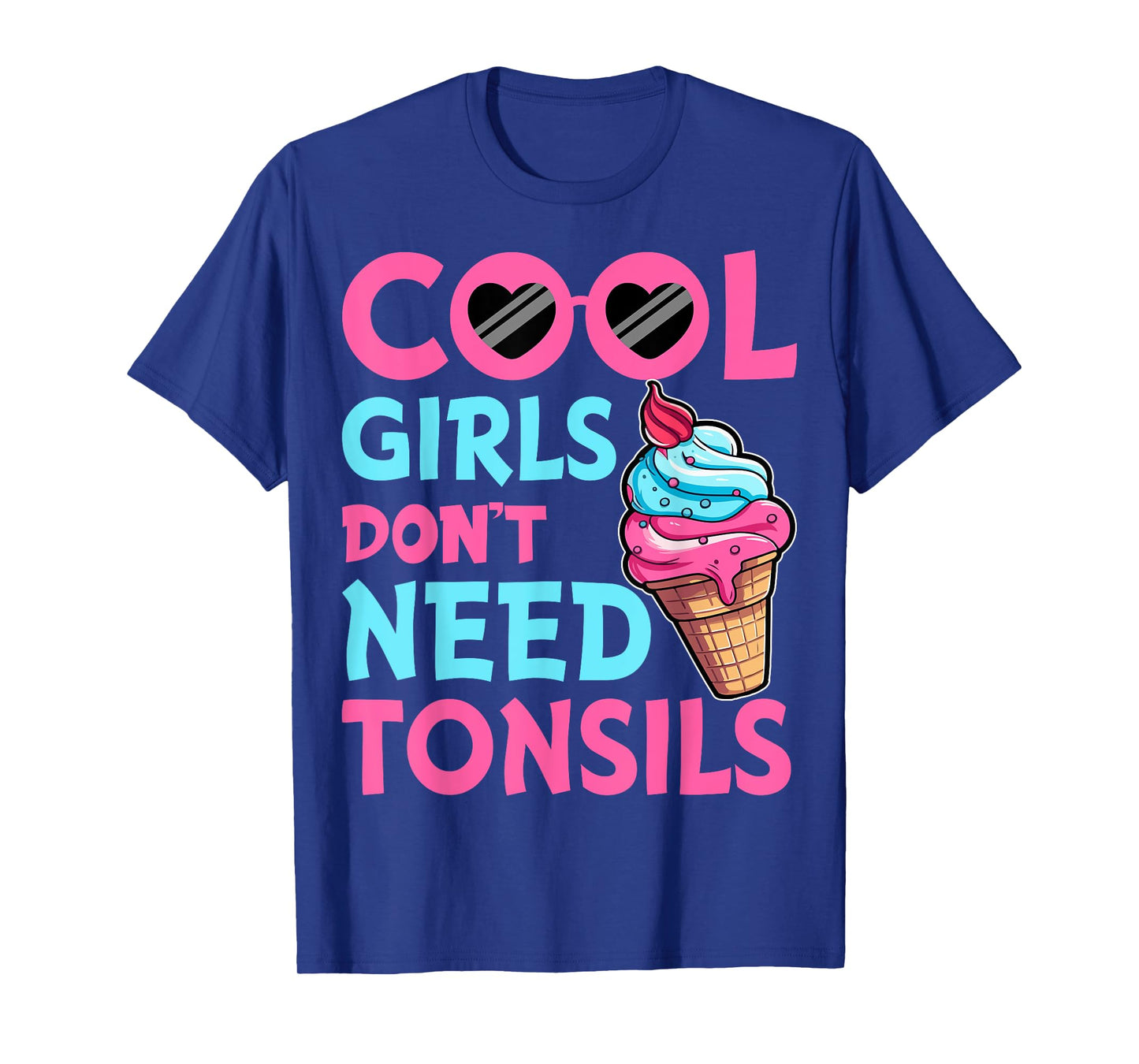Tonsillectomy Recovery Girls - Cool Girls Don't Need Tonsils T-Shirt