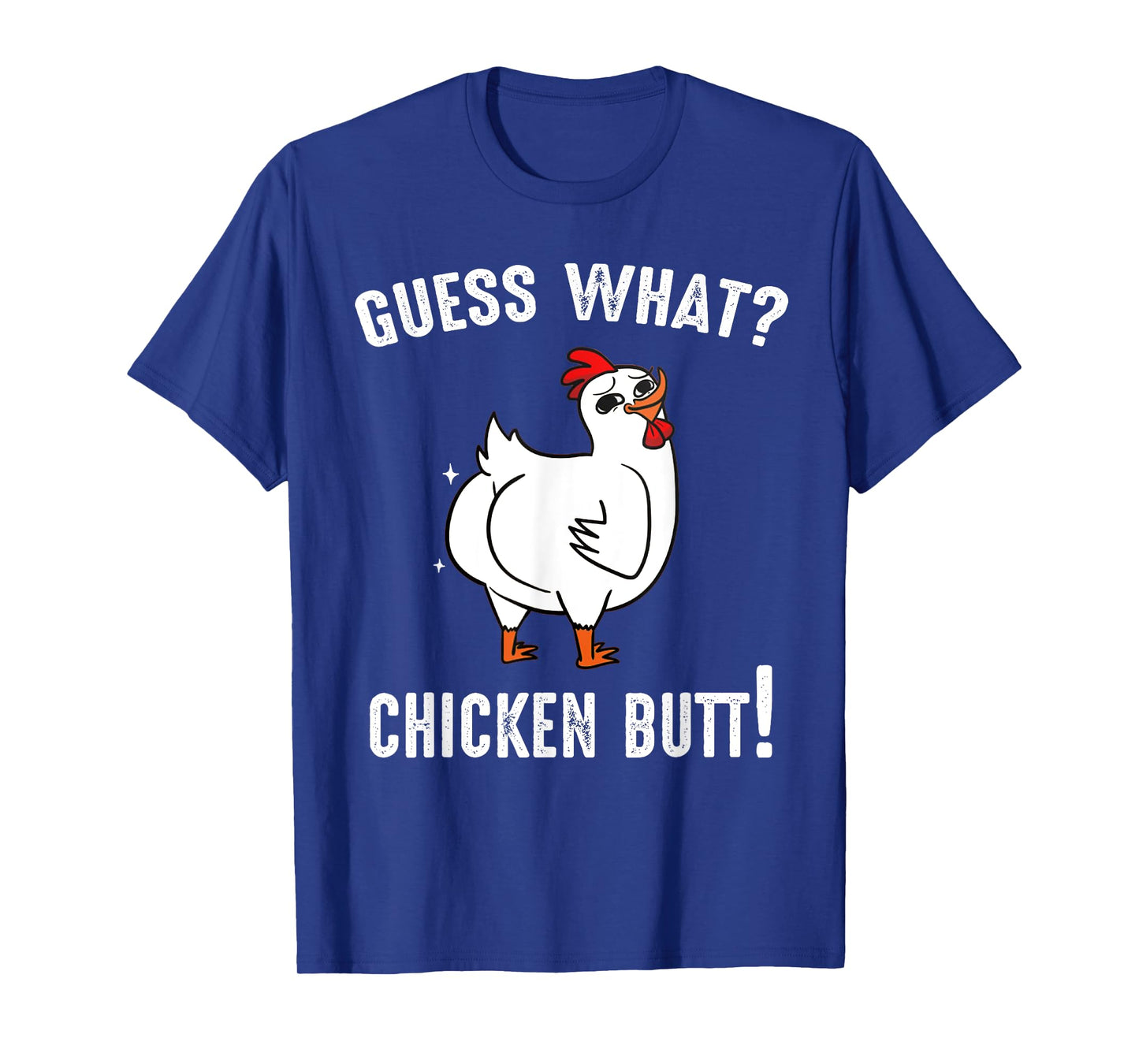 Funny Animal Guess What Chicken Butt Cute Chickens Buffs T-Shirt