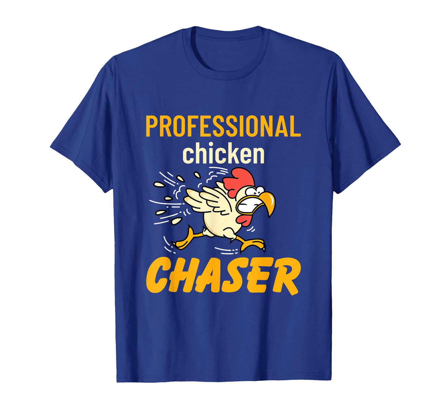 Chicken Professional Chaser Funny Farmer Farm T-Shirt