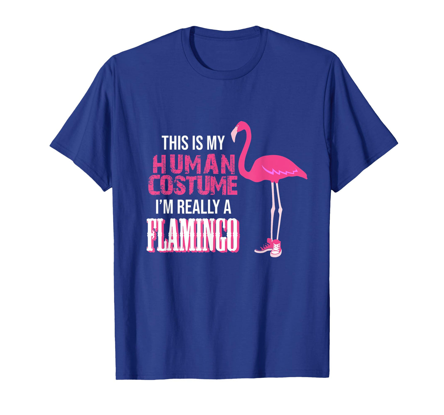 This Is My Human Costume I Am Really A Flamingo Tshirt T-Shirt