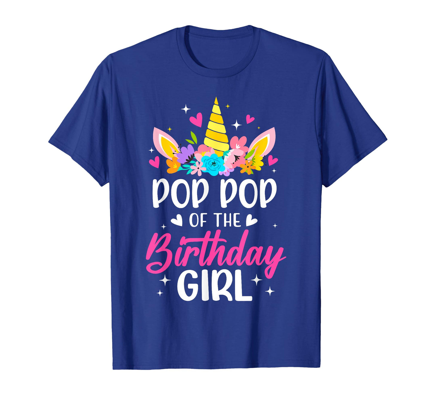 Pop Pop Of The Birthday Girl Unicorn Bday Party Family T-Shirt