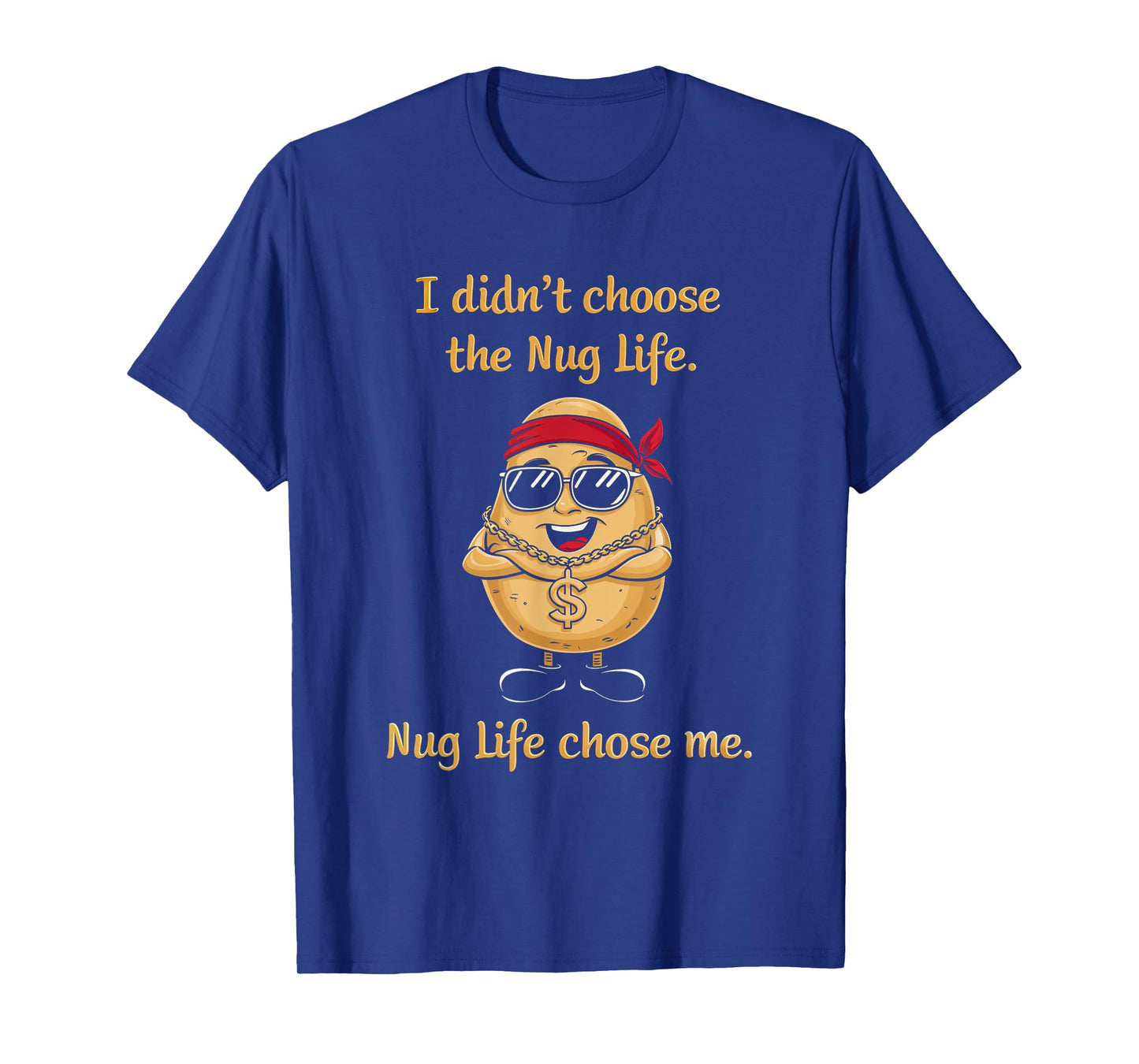 Nug Life Food Lover Chicken Nugget Snack I Didn't Choose Nug Life Nugget Potato Foodie Fun Unisex-Adults Black T-Shirt Small Classic Fit Pull On Short Sleeve
