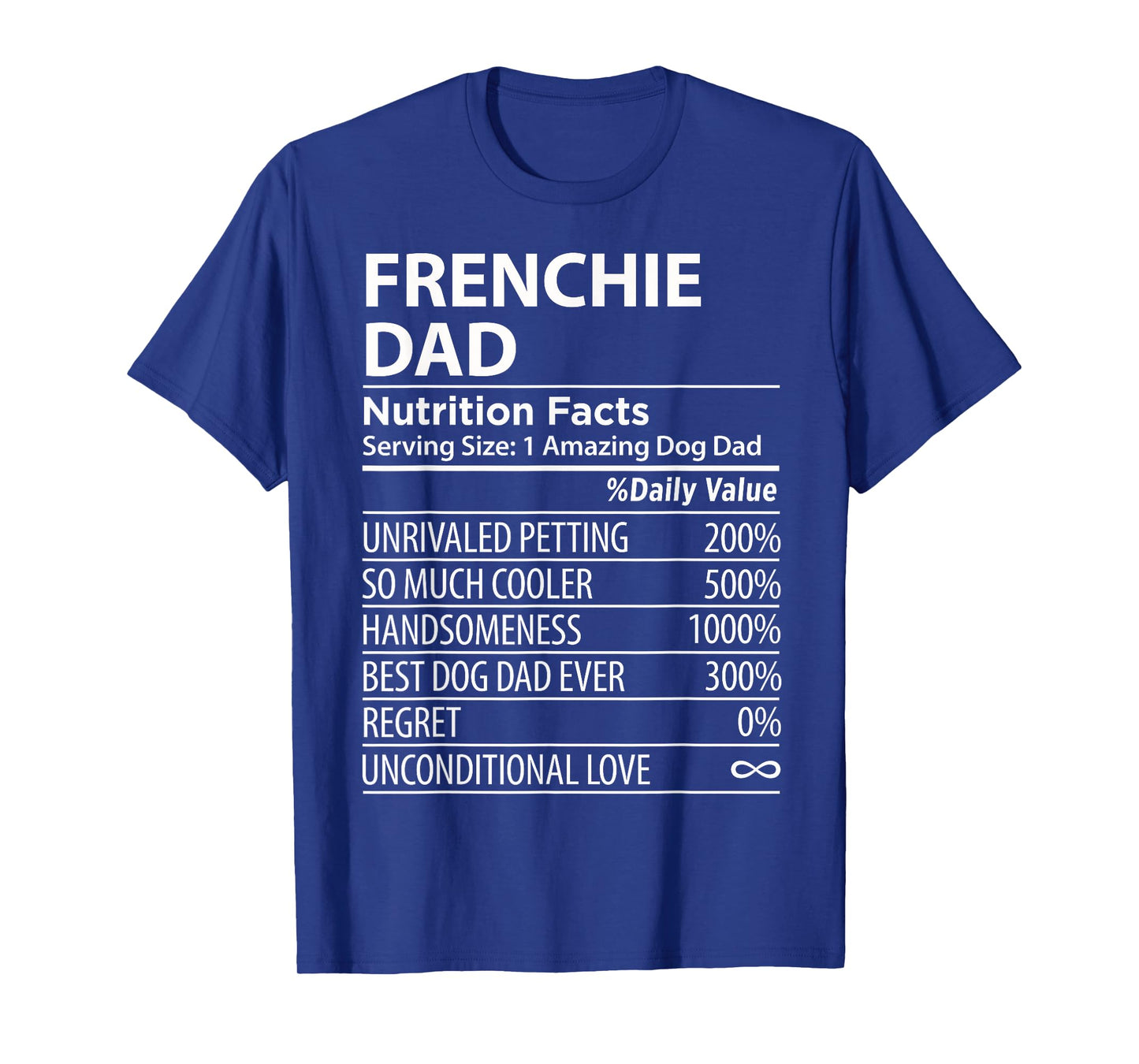 Frenchie Dad Nutrition Facts Funny Frenchie Dog Owner T-Shirt