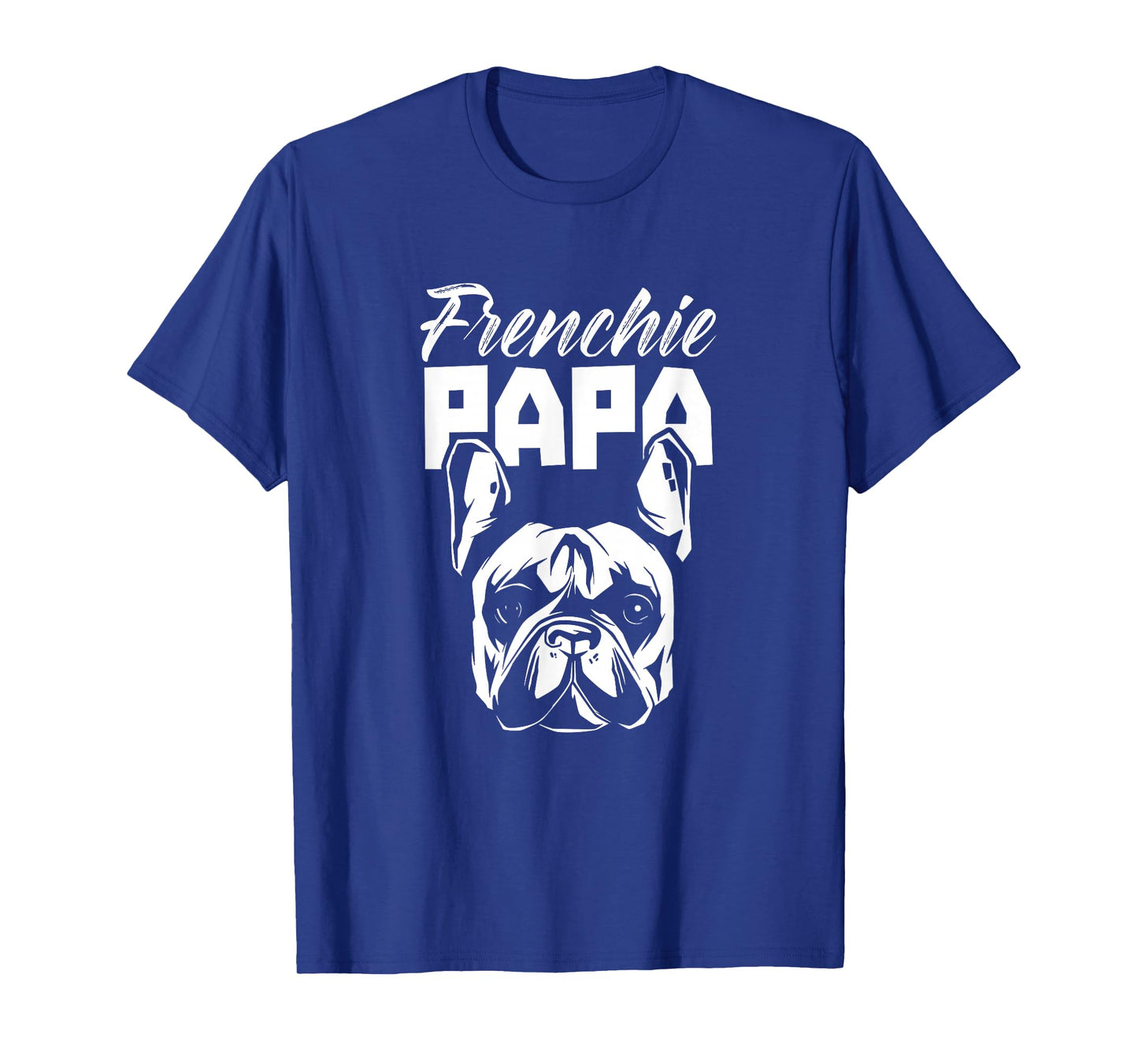 Frenchie Papa Frauchen French Bulldog French Bulldog T-Shirt