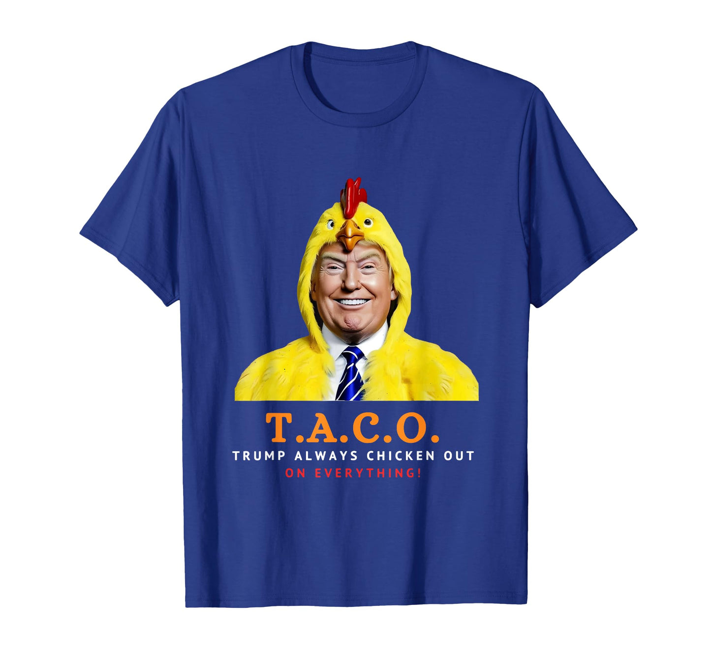 Cute TACO Trump Always Chickens Out Funny Chicken Trump Meme T-Shirt
