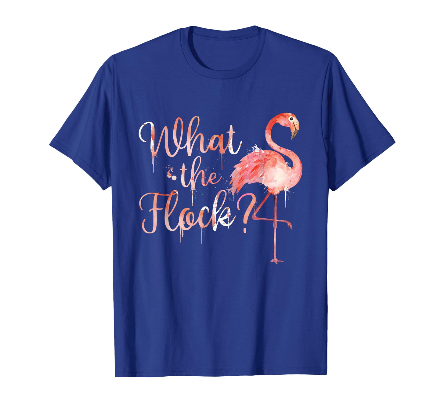 What The Flock - Cute Flamingo Lover Zoo Animal T-Shirt