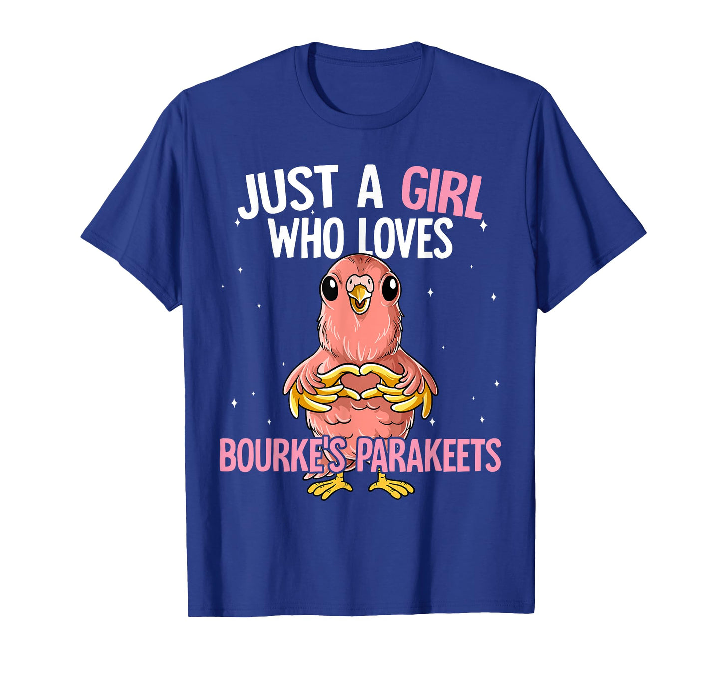 Just A Girl Who Loves Bourke's Parakeets Bourke Parakeet T-Shirt