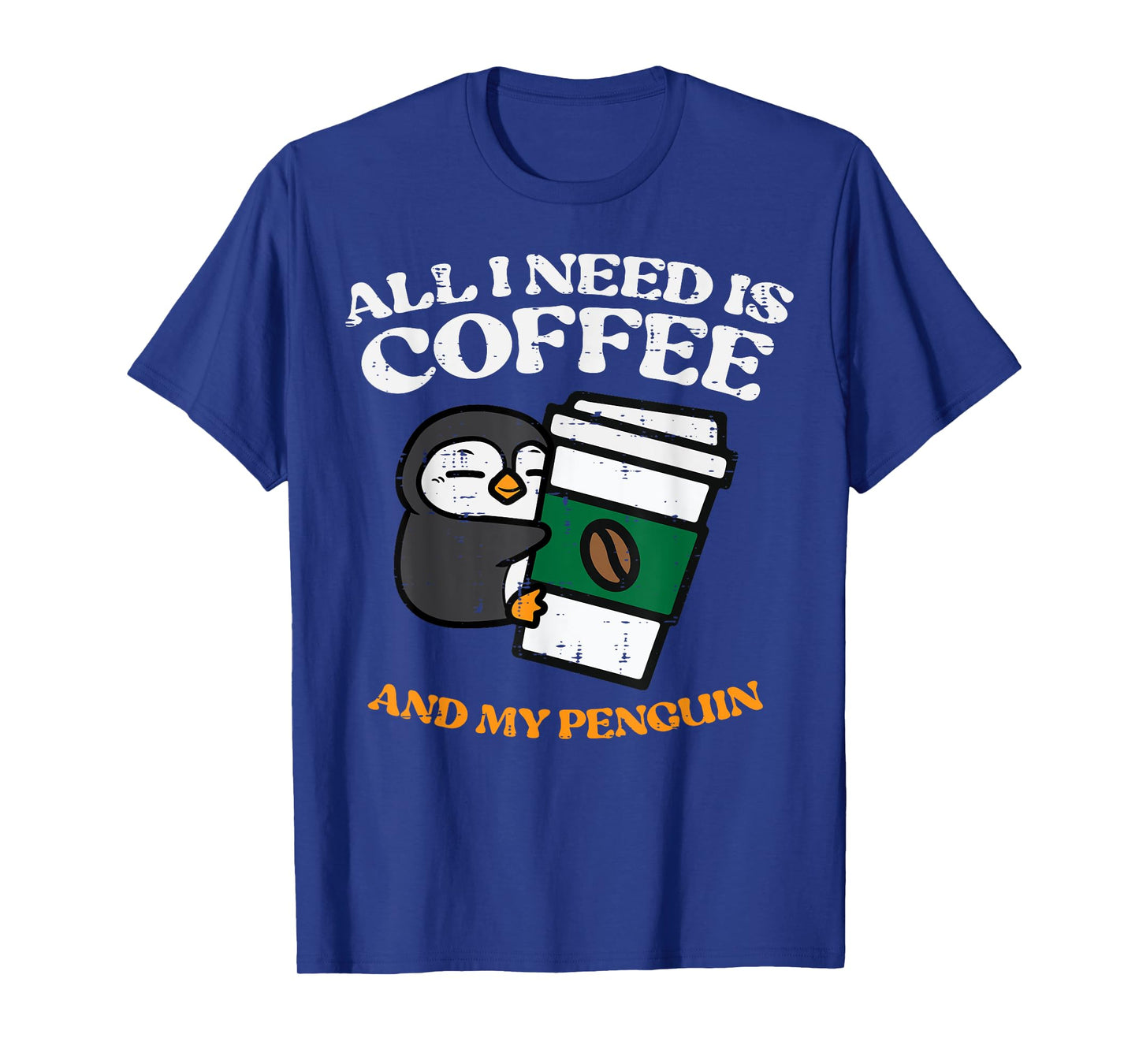 All I Need Coffee My Penguin Funny Humor Women Men Kids T-Shirt