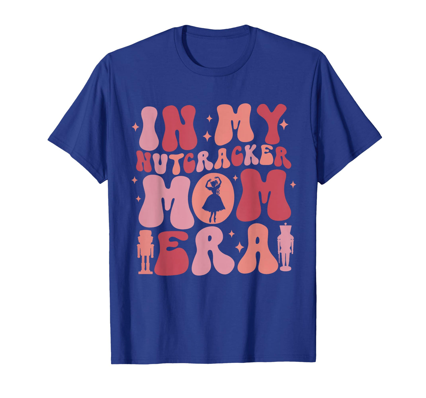 In My Nutcracker Mom Era Christmas Xmas Pajama Holiday Funny T-Shirt