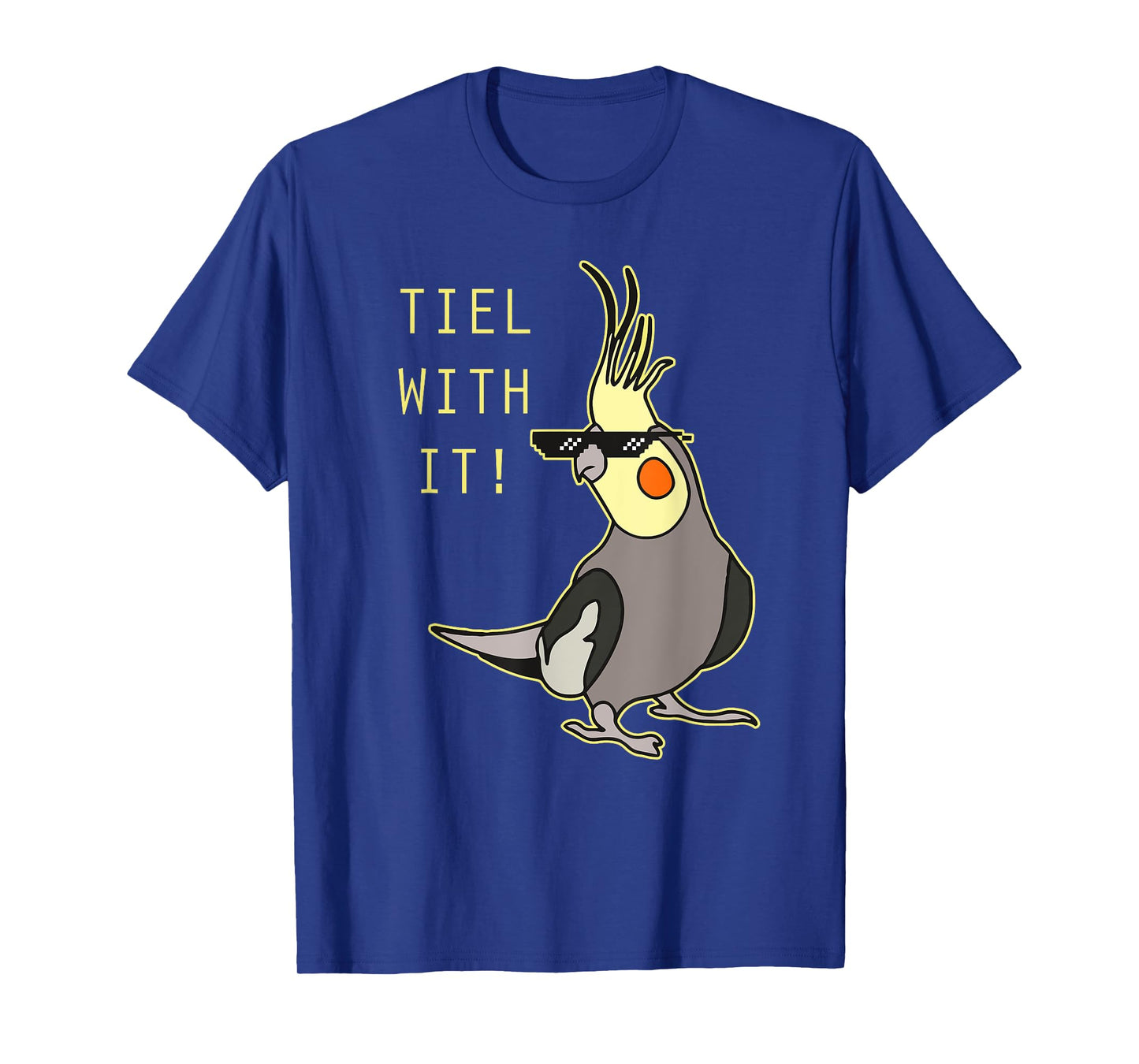 Tiel With It! Cockatiel Parrot bird Lover T-Shirt T-Shirt