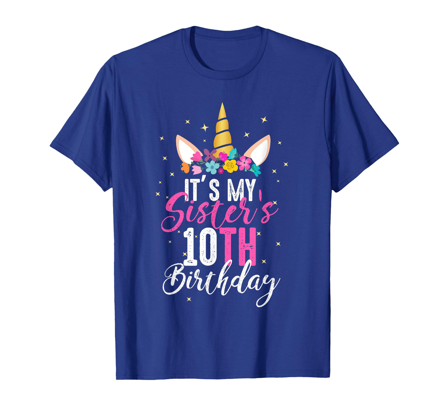Its My Sisters 10th Birthay Sibling Gift Unicorn Birthday T-Shirt