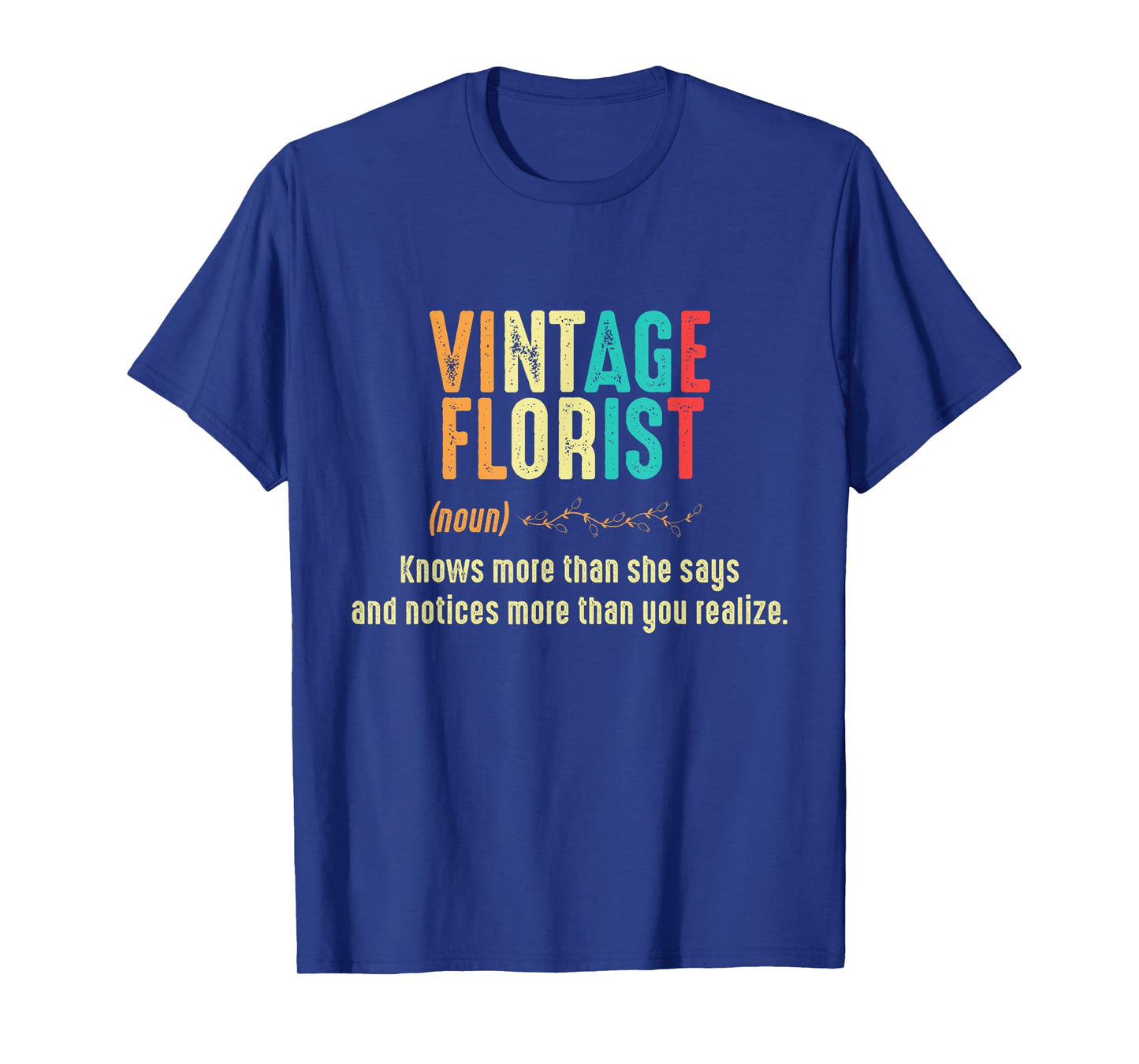 Vintage Florist Definition Floral Arrangement T-Shirt