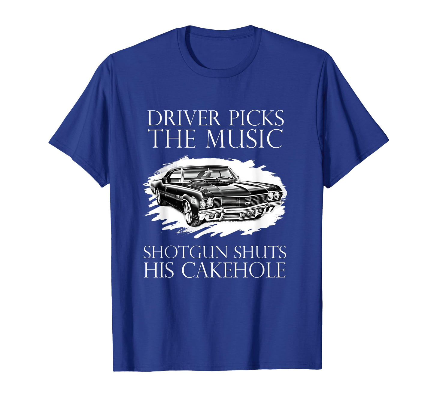 Driver Picks The Music Shotgun Shuts His Cakehole SPN T-Shirt