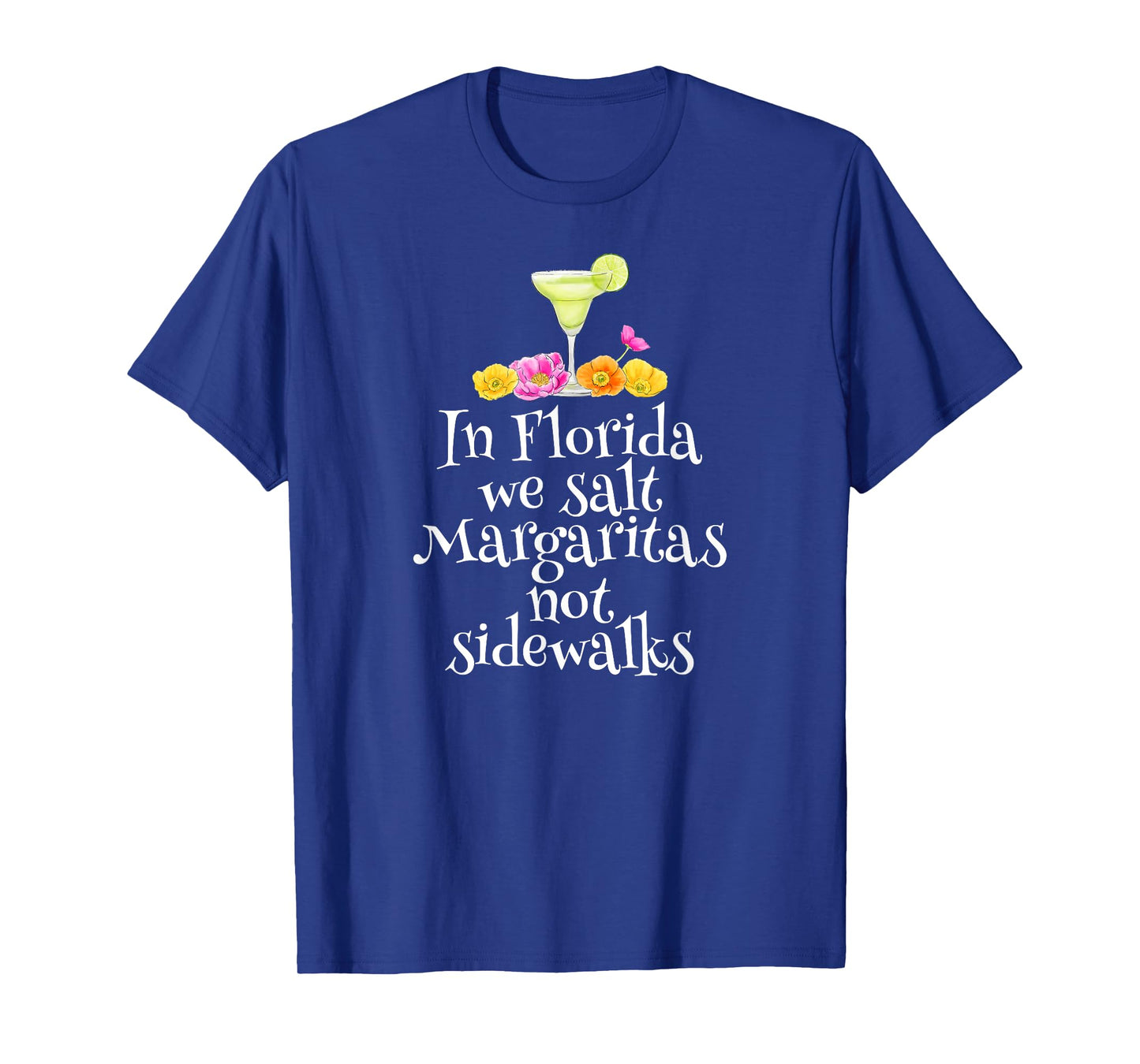 In Florida We Salt Margaritas Drinking Vacation Gift Retiree T-Shirt