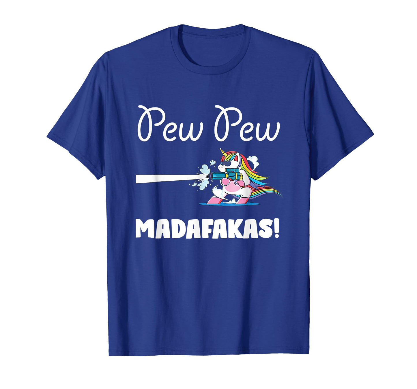 Unicorn PewPewPew Madafakas Unicorn Crazy Pew Gift Funny T-Shirt