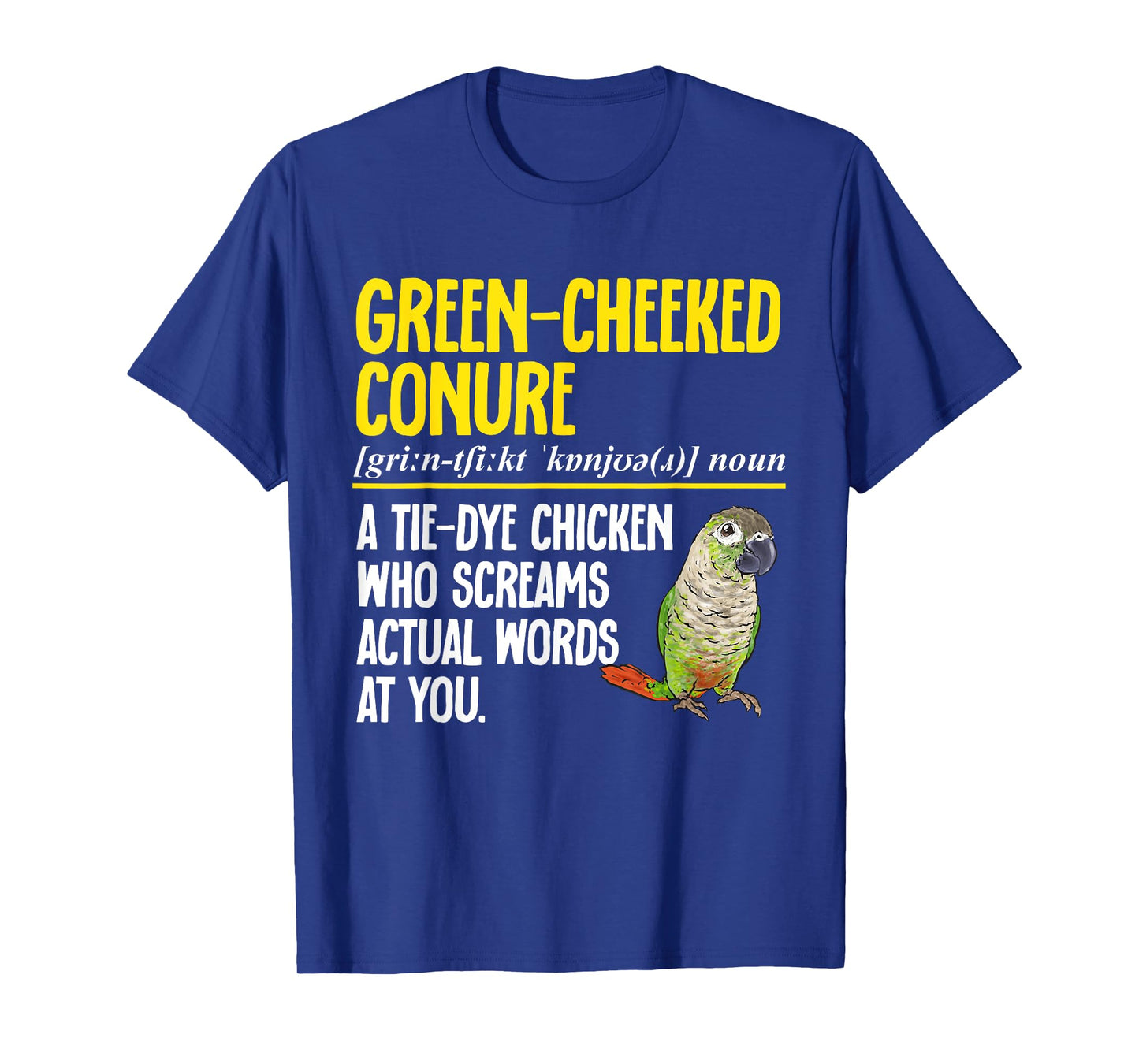 Green Cheeked Conure Definition Parrot Bird Conure T-Shirt
