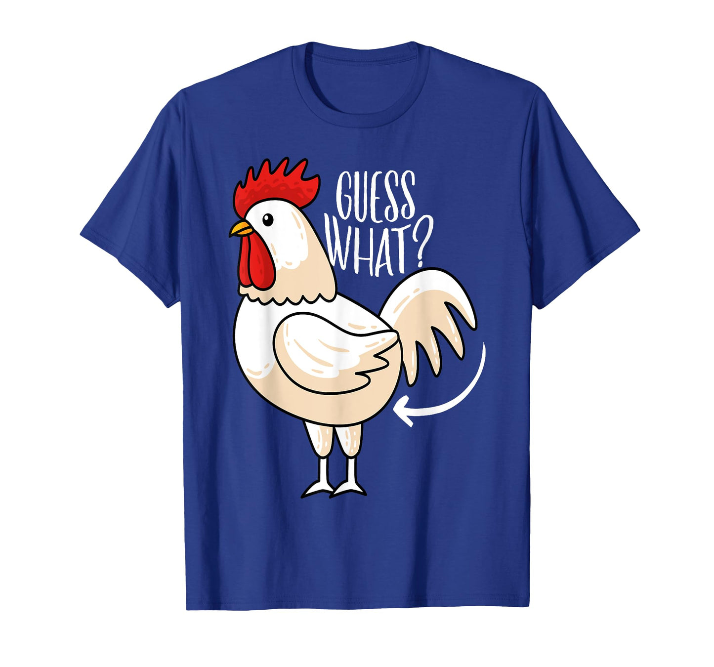 Guess What? Chicken Butt! Funny Chicken Joke T-Shirt