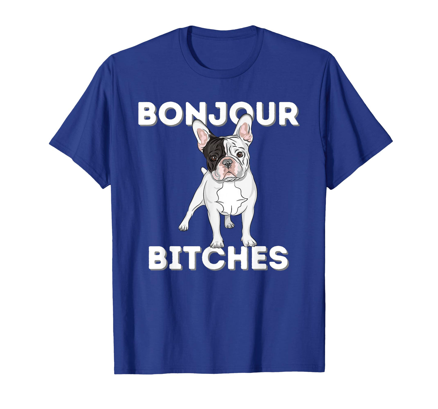Bonjour - Funny French Bulldog Frenchie Dog Lover T-Shirt for Men Women