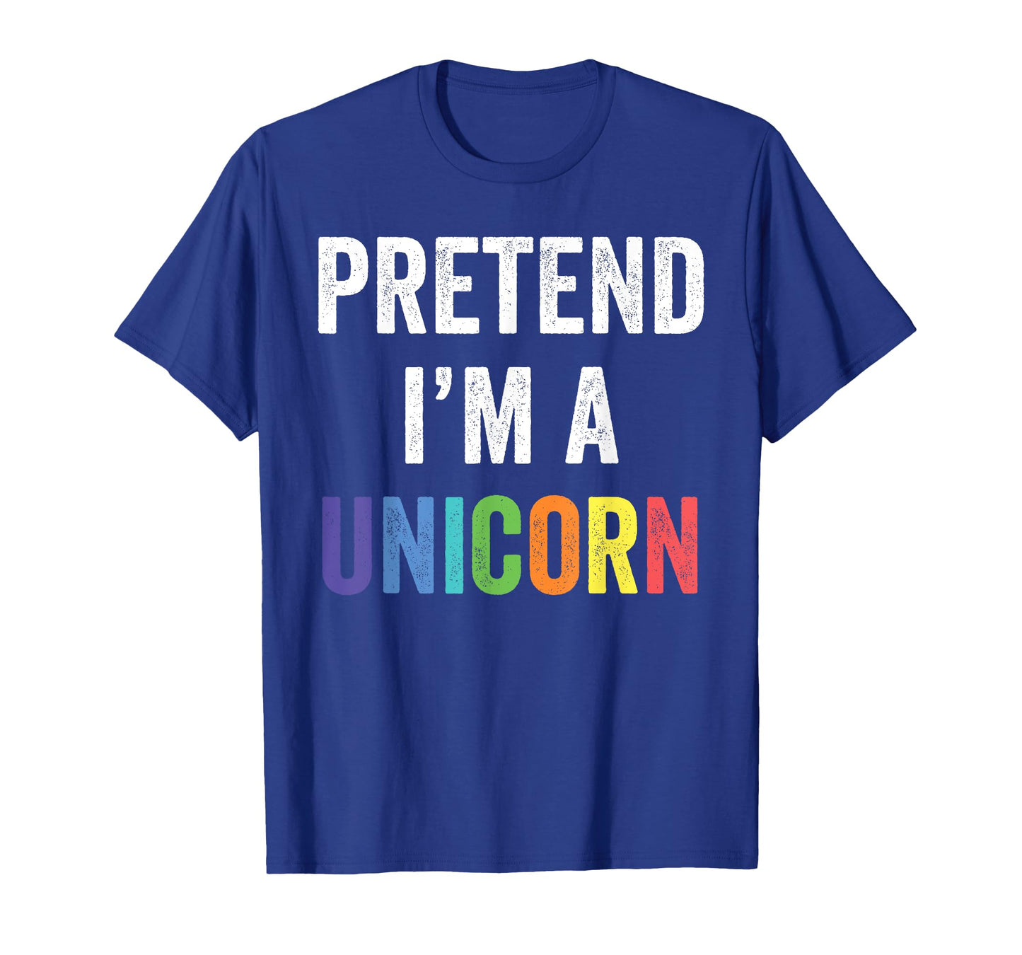 Pretend I'm A Unicorn Funny Lazy Halloween Costume Gift T-Shirt