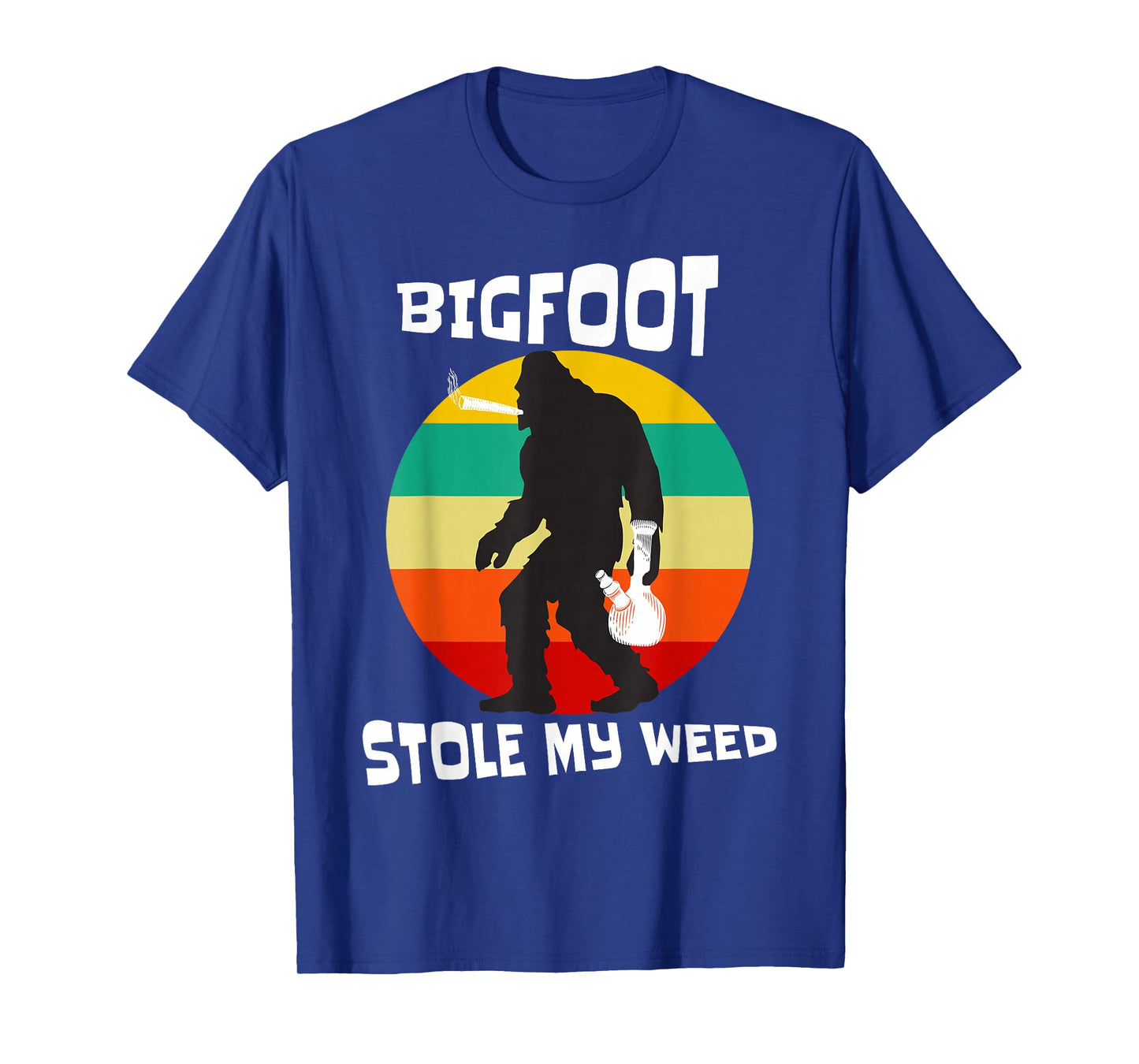 Big Foot Stole My Weed Cannabis Enthusiast Tee T-Shirt