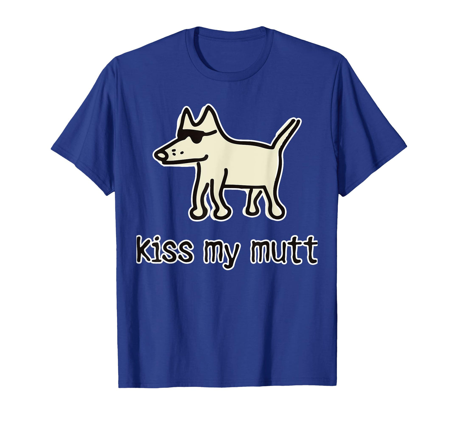 Kiss My Mutt Funny Dog T-Shirt Men Women Girls Kids T-Shirt
