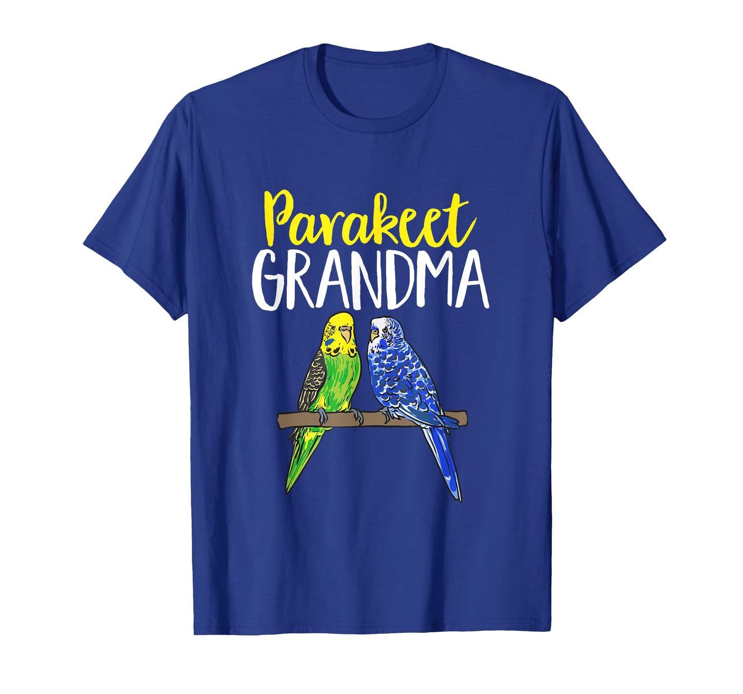 Parakeet Grandma Budgie Mom Bird Budgerigar T-Shirt
